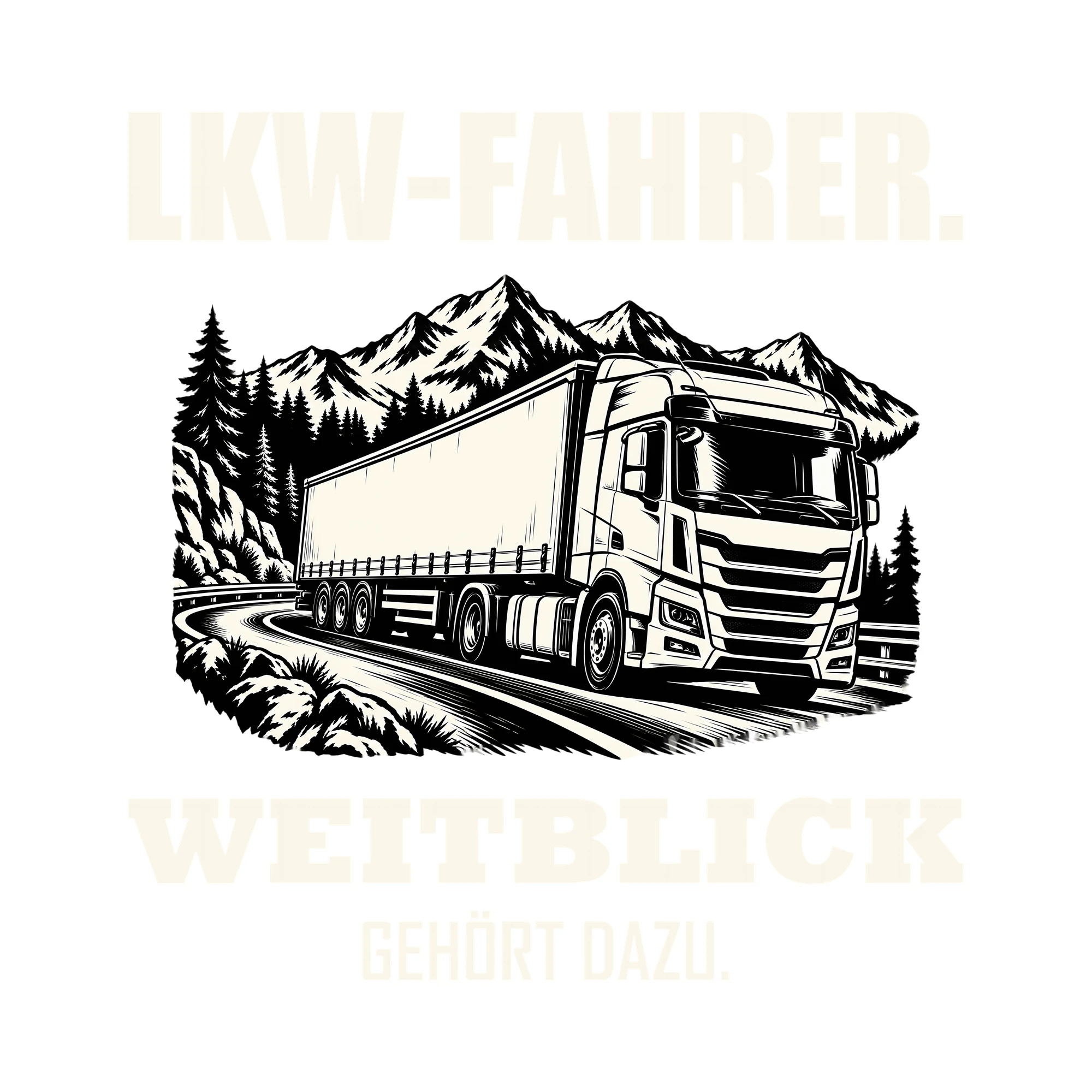 Bügelbild LKW-FAHRER. WEITBLICK GEHÖRT DAZU. als Grafik auf weißem Hintergrund (BB011489)