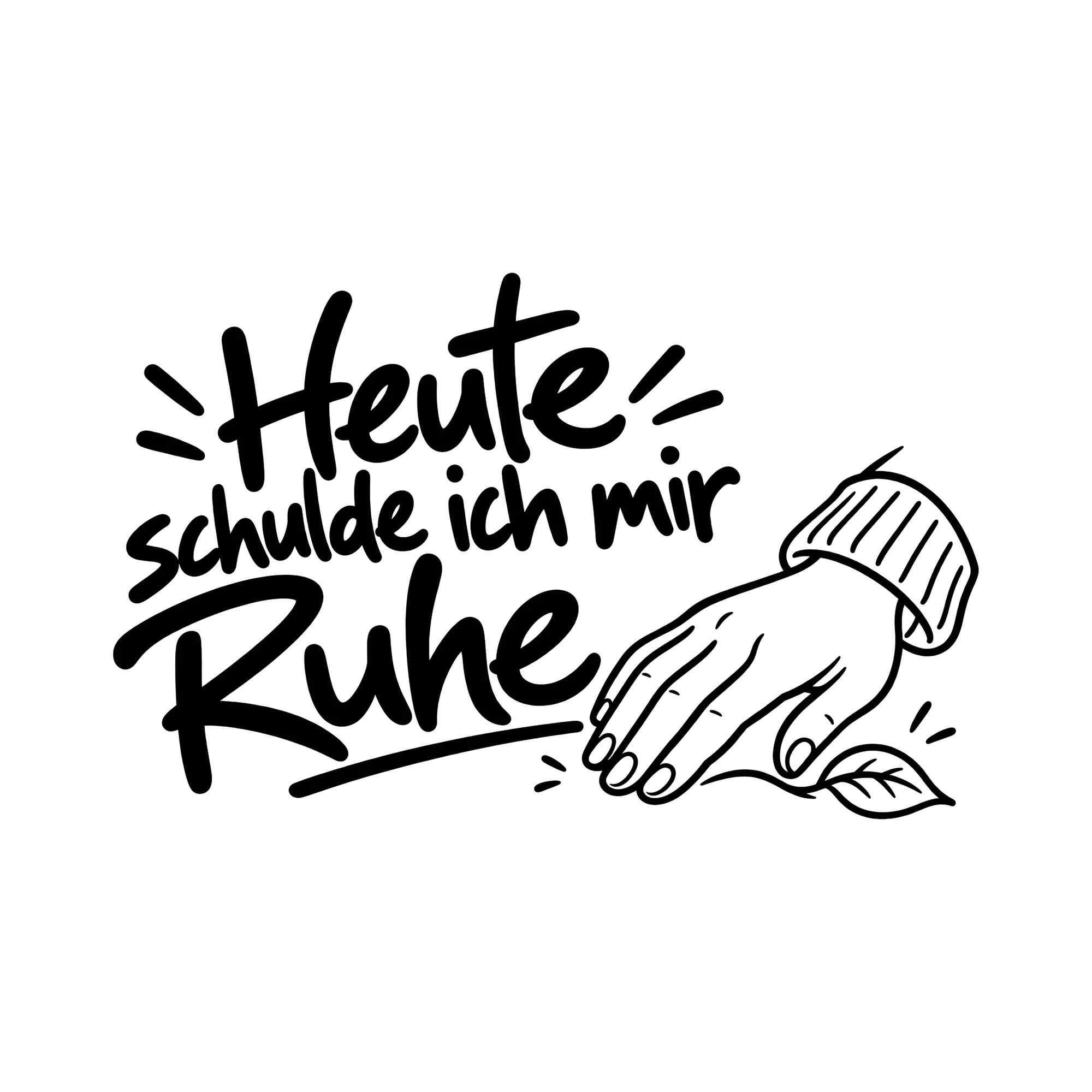 Bügelbild Heute schulde ich mir Ruhe als Grafik auf weißem Hintergrund (BB011904)
