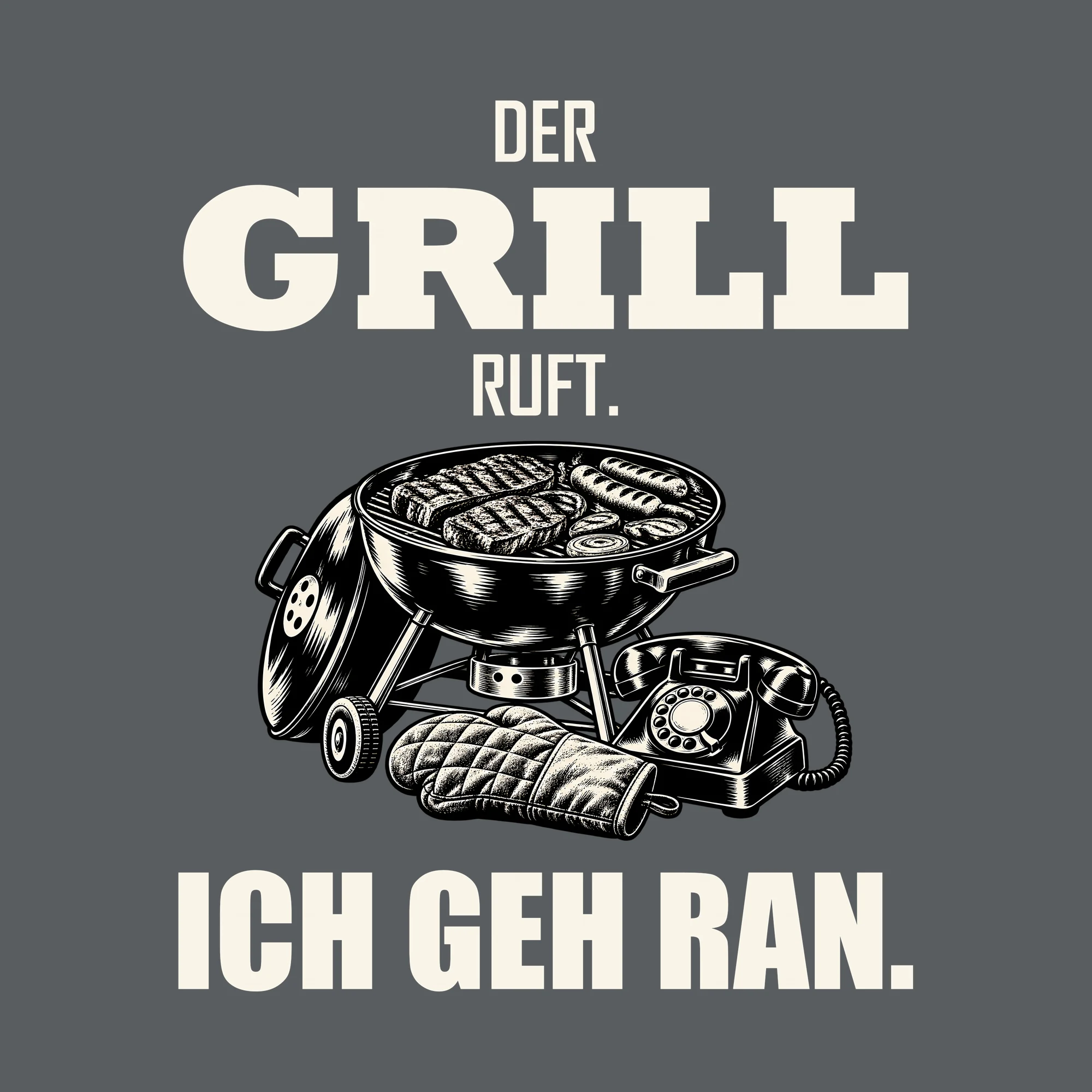 Bügelbild DER GRILL RUFT. ICH GEH RAN. als Grafik auf dunklem Hintergrund (BB012042)