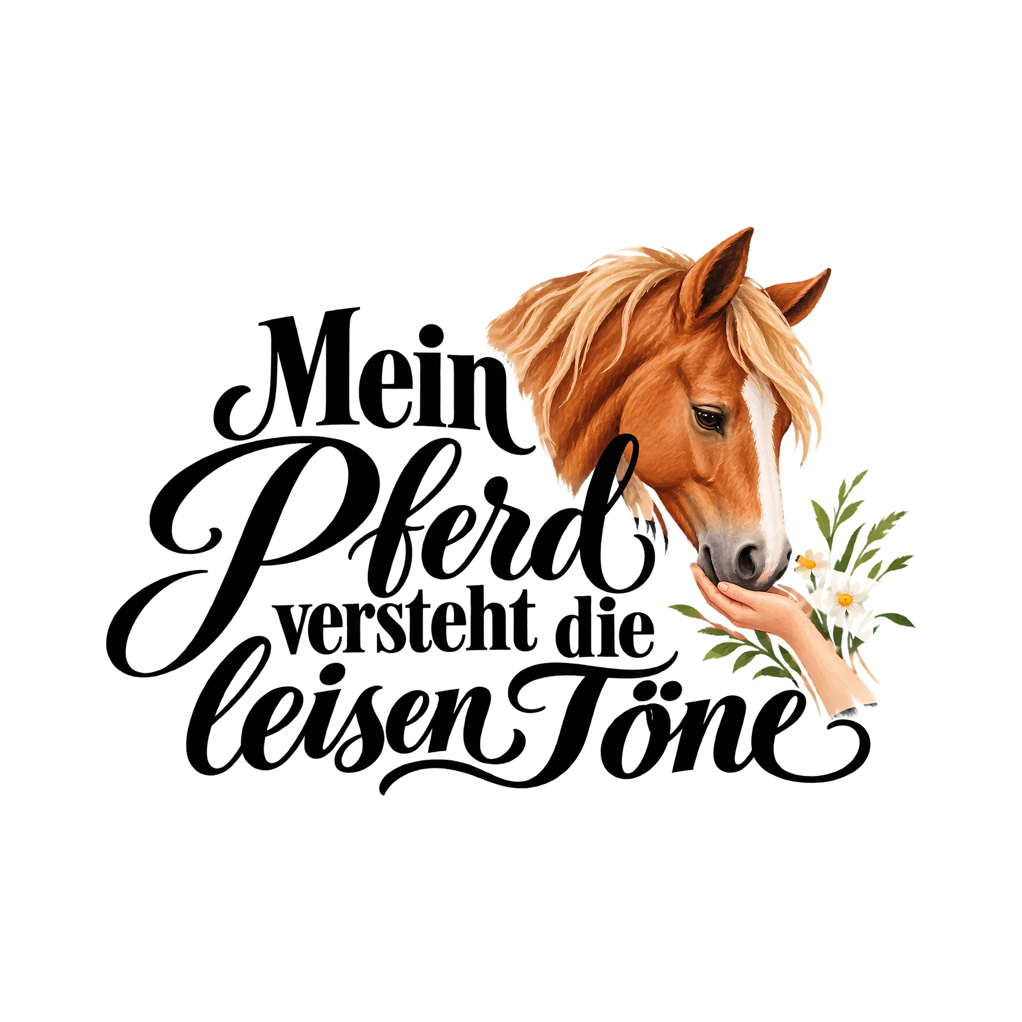 Bügelbild Mein Pferd versteht die leisen Töne als Grafik auf weißem Hintergrund (BB013099)