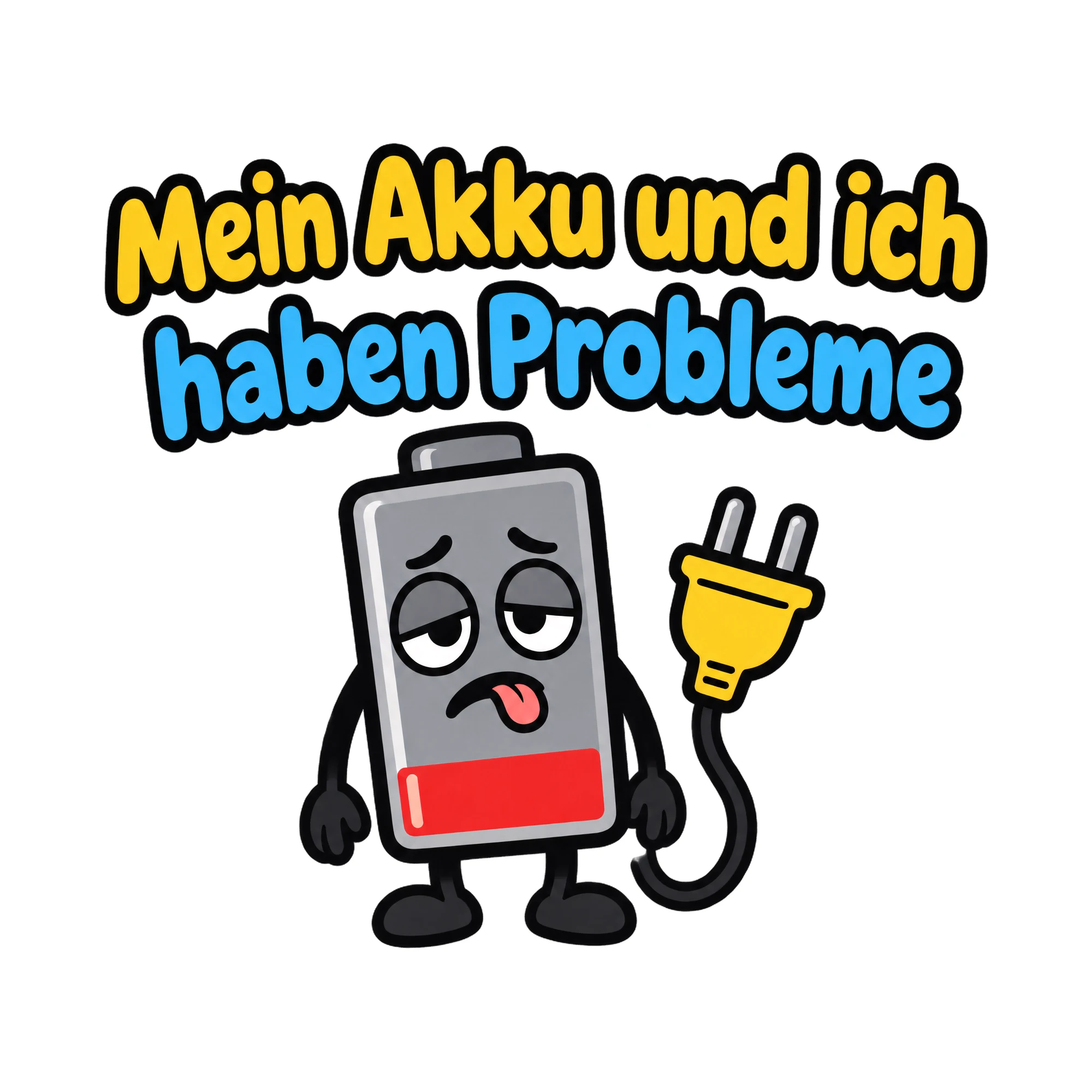 Bügelbild Mein Akku und ich haben Probleme, Lustiger Shirt Spruch als Grafik auf weißem Hintergrund (BB020162)