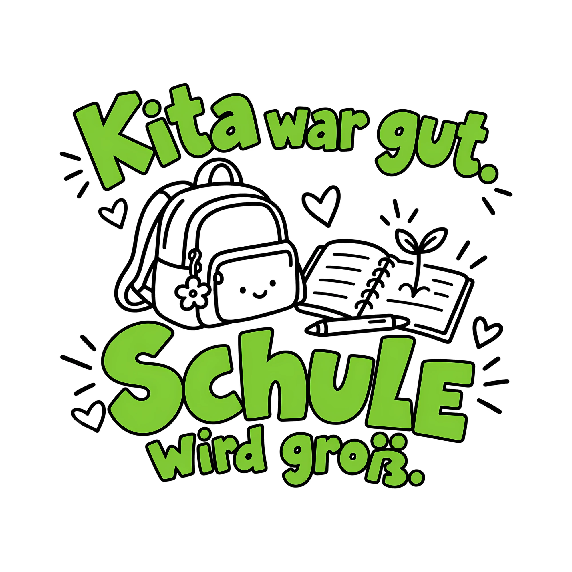 Bügelbild Kita war gut. Schule wird groß. als Grafik auf weißem Hintergrund (BB012029)