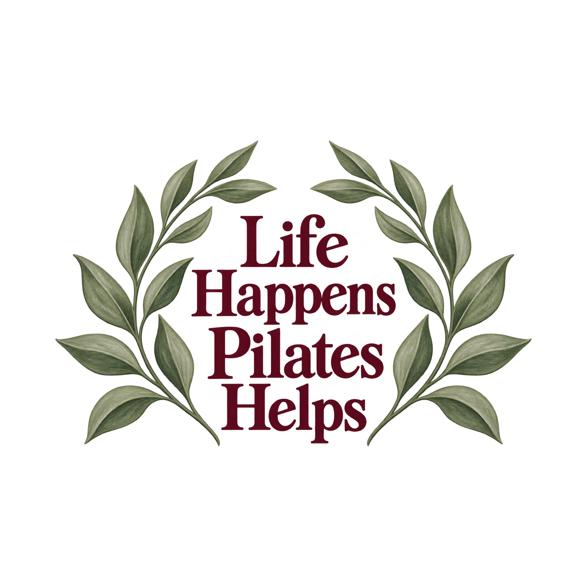 Bügelbild Life Happens Pilates Helps, Sport Shirt Spruch als Grafik auf weißem Hintergrund (BB015624)