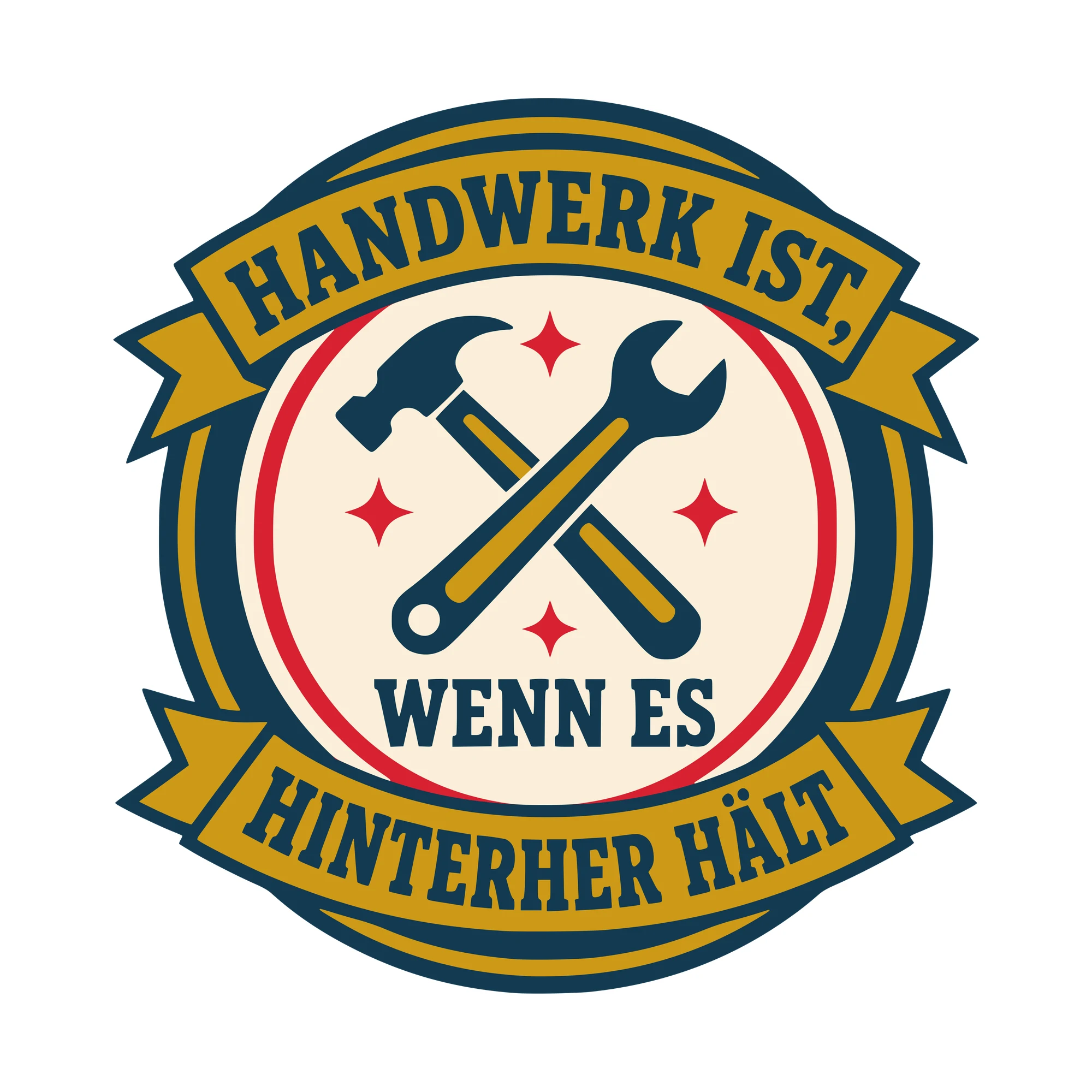 Bügelbild Handwerk ist, wenn es hinterher hält als Grafik auf weißem Hintergrund (BB010611)