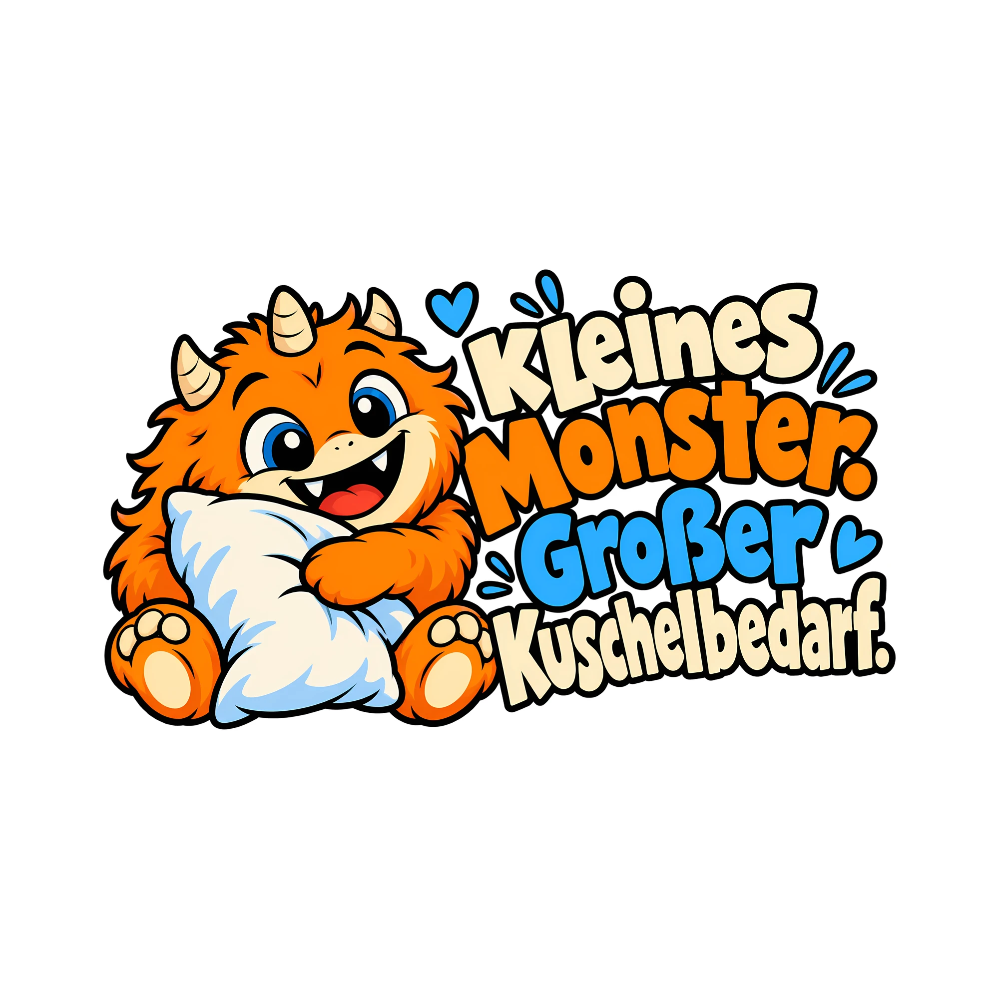 Bügelbild Kleines Monster. Großer Kuschelbedarf. als Grafik auf weißem Hintergrund (BB014233)