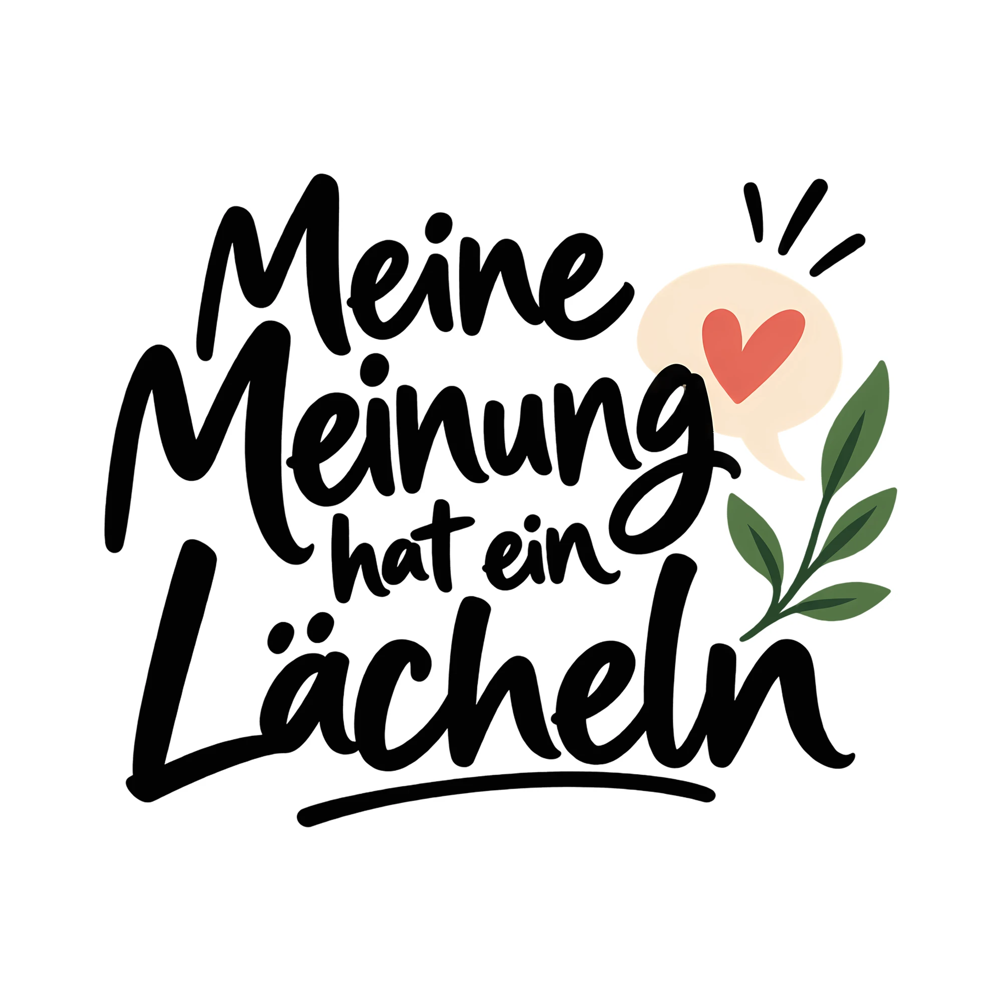 Bügelbild Meine Meinung hat ein Lächeln als Grafik auf weißem Hintergrund (BB013153)