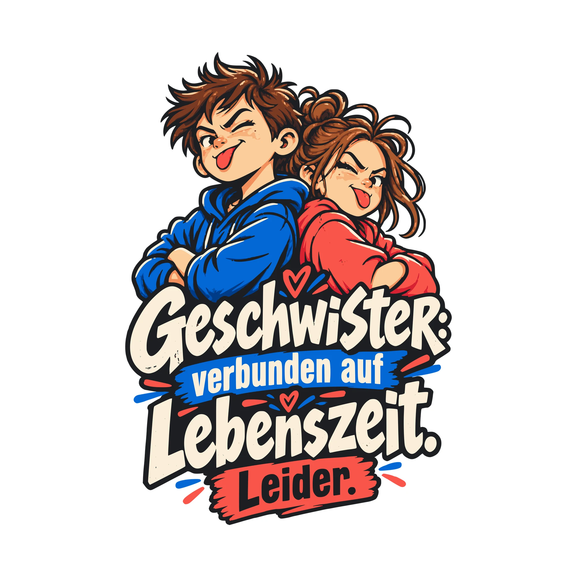 Bügelbild Geschwister: verbunden auf Lebenszeit. Leider. als Grafik auf weißem Hintergrund (BB011168)
