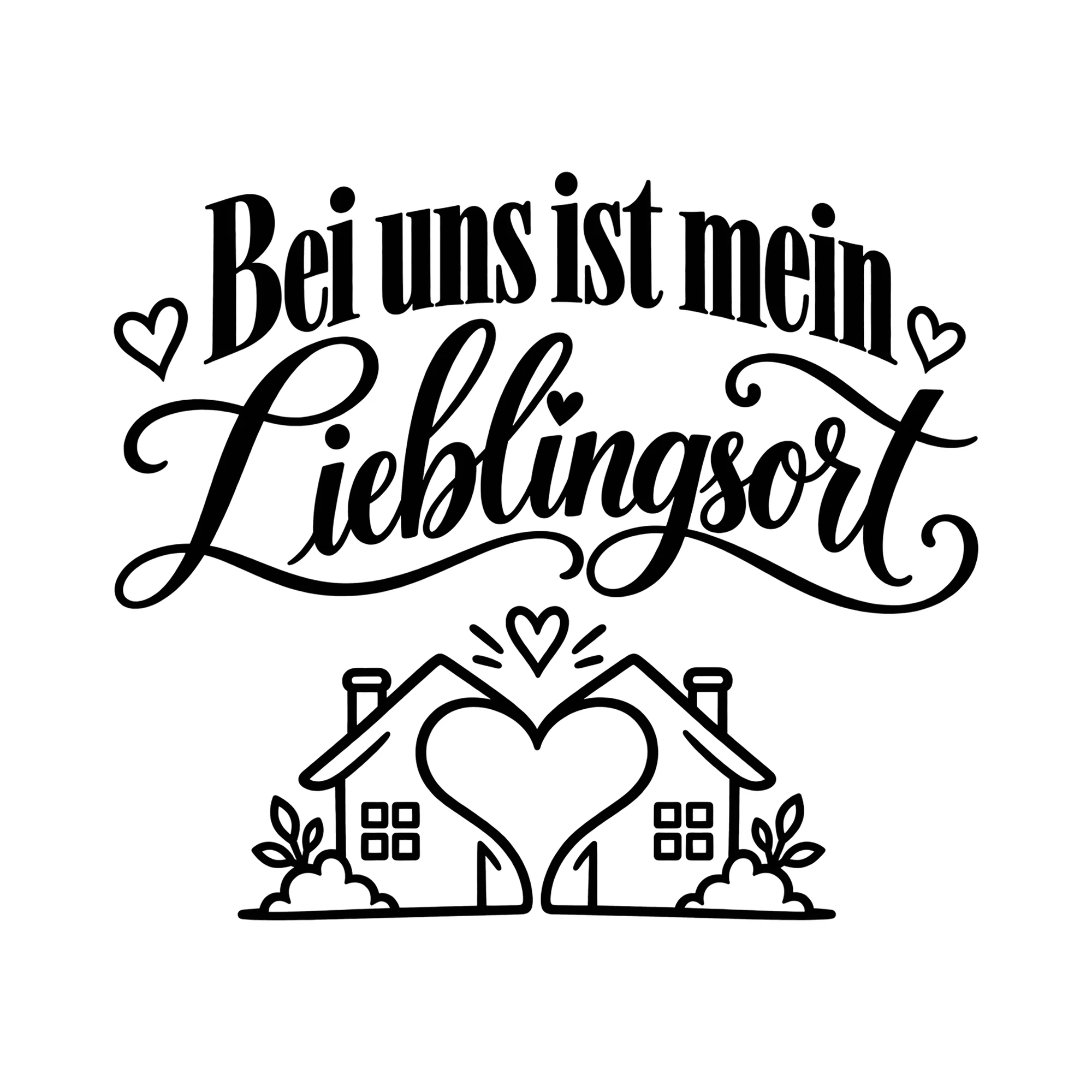 Bügelbild Bei uns ist mein Lieblingsort als Grafik auf weißem Hintergrund (BB012294)