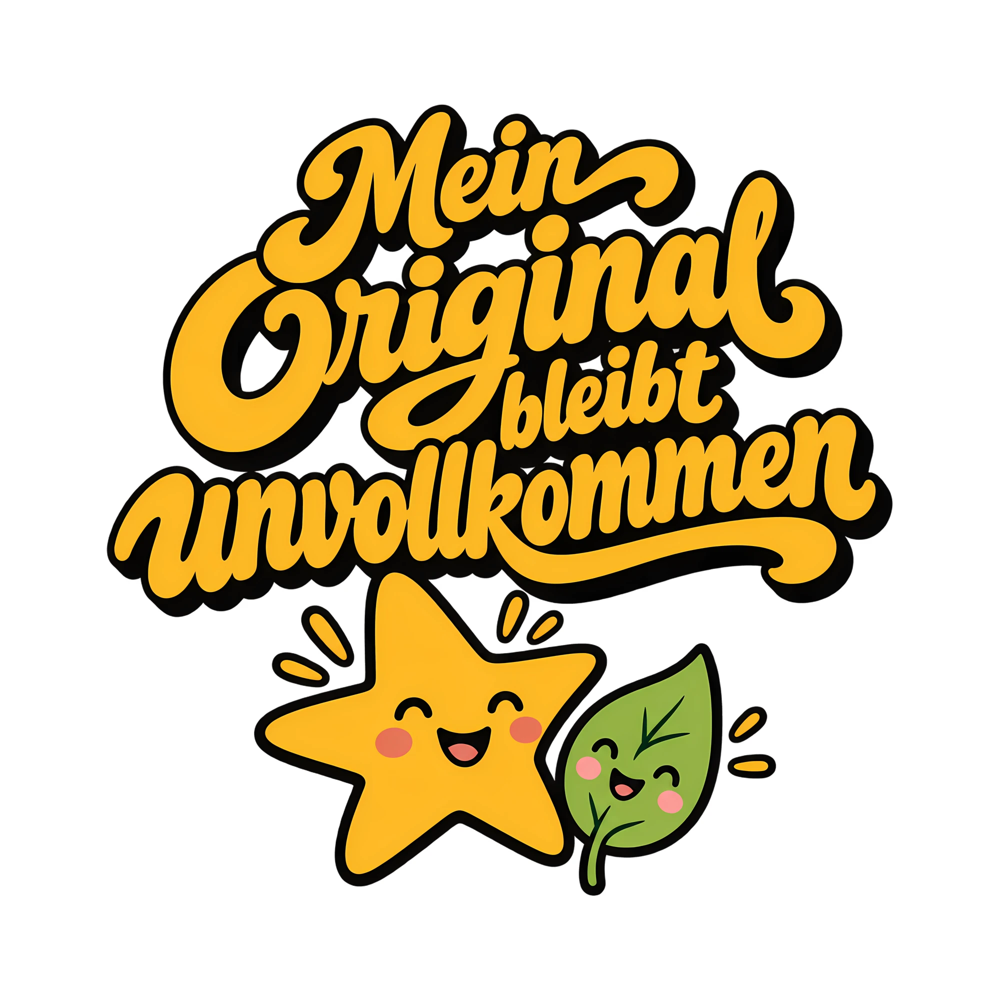 Bügelbild Mein Original bleibt unvollkommen als Grafik auf weißem Hintergrund (BB013671)