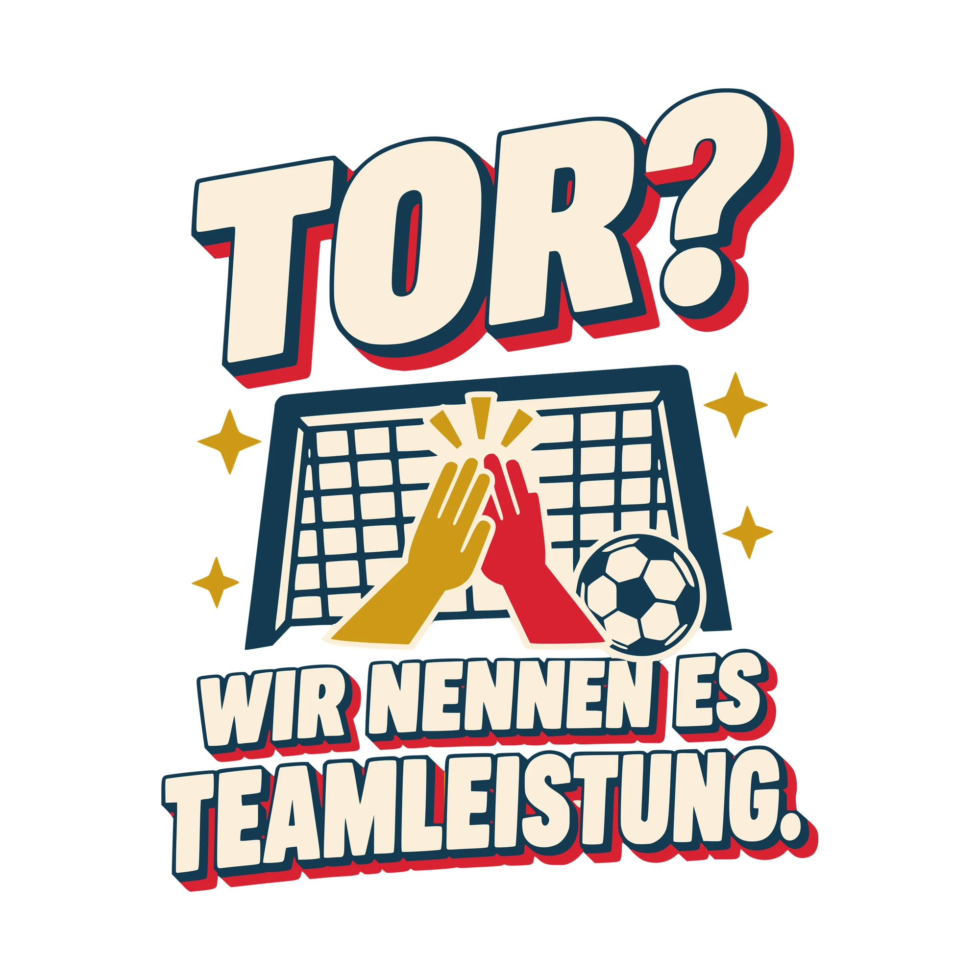 Bügelbild Tor? Wir nennen es Teamleistung. als Grafik auf weißem Hintergrund (BB010620)