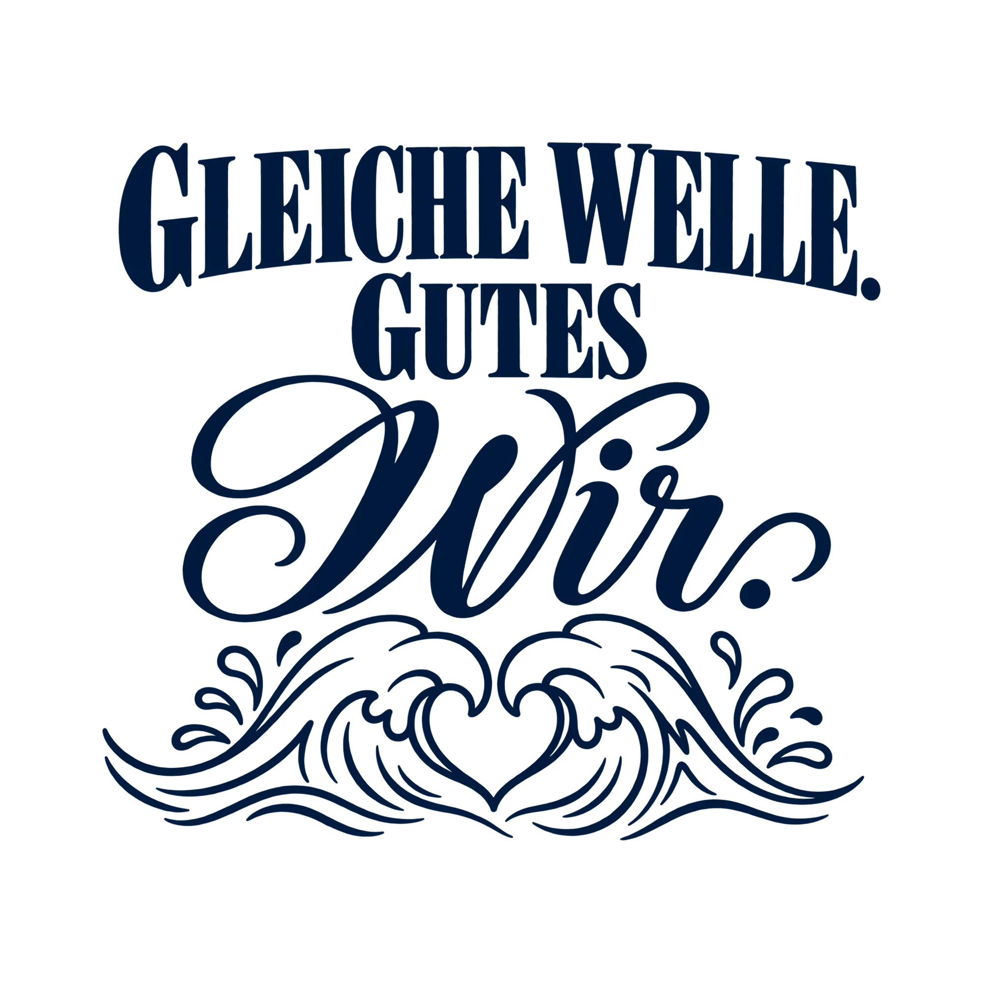Bügelbild Gleiche Welle. Gutes Wir. als Grafik auf weißem Hintergrund (BB014224)
