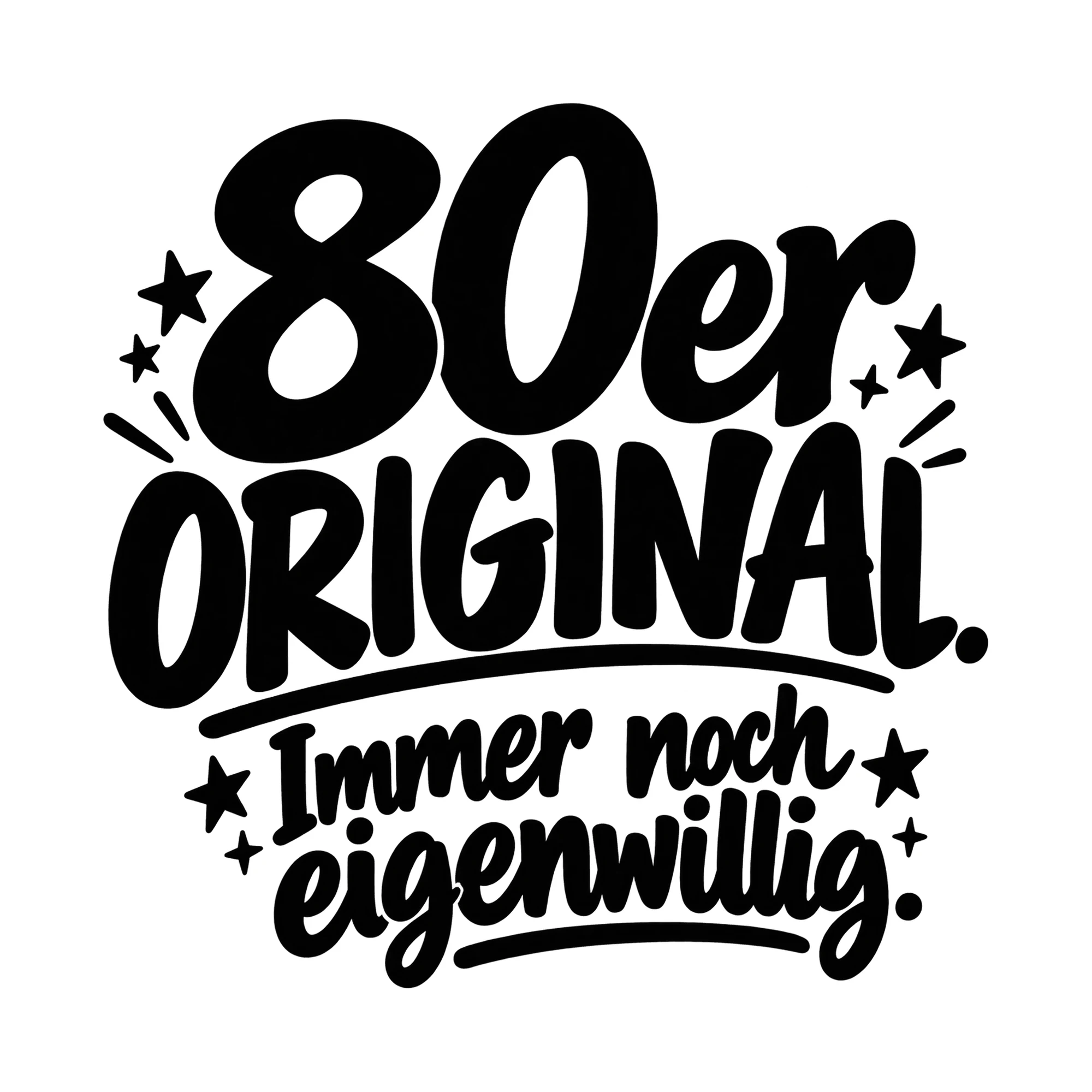 Bügelbild „80er Original. Immer noch eigenwillig.“, Lustiger Shirt Spruch als Grafik auf weißem Hintergrund (BB019557)