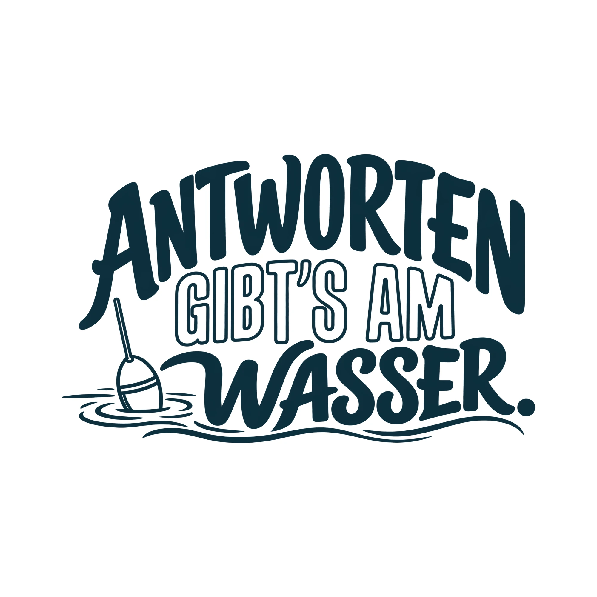 Bügelbild ANTWORTEN GIBT'S AM WASSER. als Grafik auf weißem Hintergrund (BB012796)