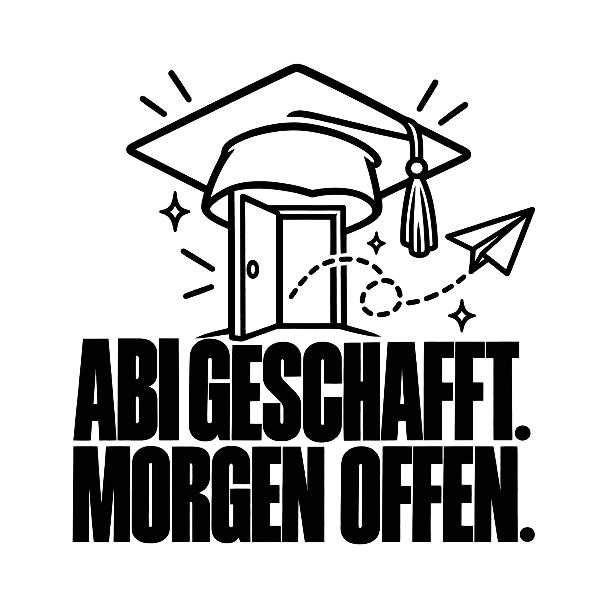 Bügelbild ABI GESCHAFFT. MORGEN OFFEN. als Grafik auf weißem Hintergrund (BB011451)