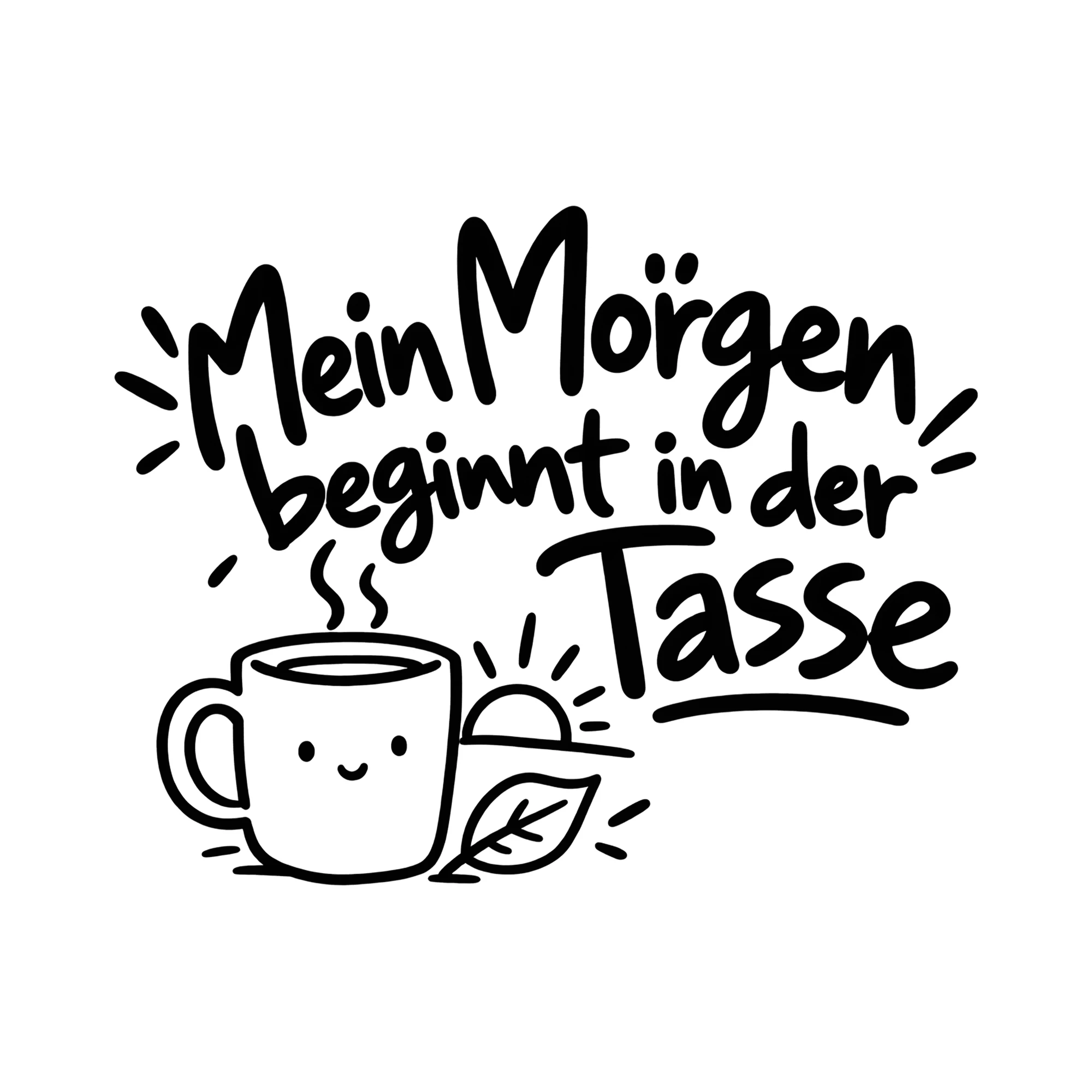 Bügelbild Mein Morgen beginnt in der Tasse als Grafik auf weißem Hintergrund (BB012163)
