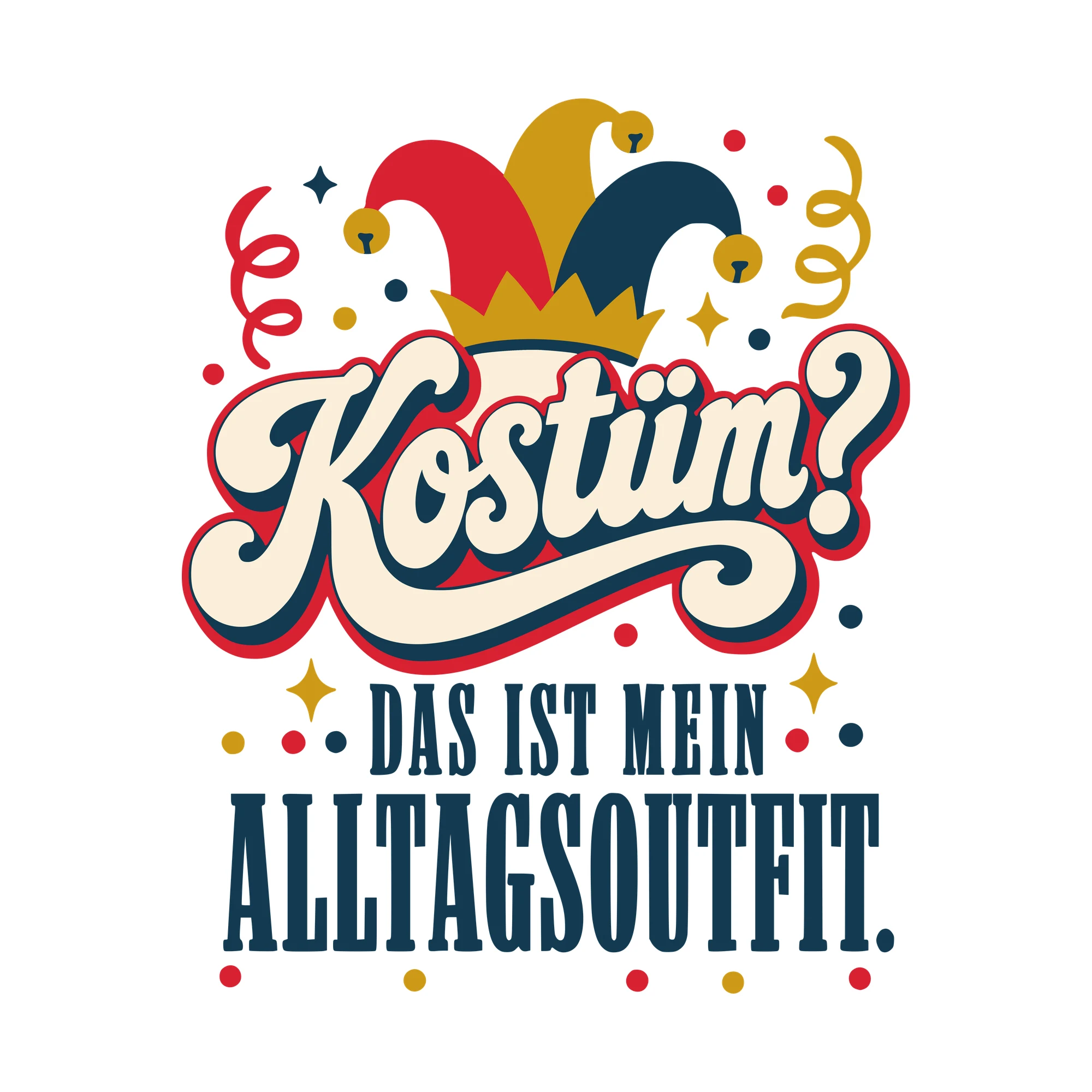 Bügelbild Kostüm? Das ist mein Alltagsoutfit. als Grafik auf weißem Hintergrund (BB010468)