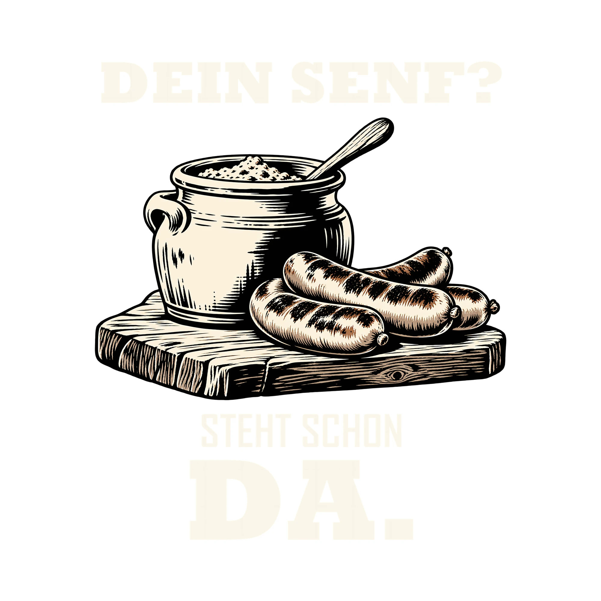 Bügelbild DEIN SENF? STEHT SCHON DA. als Grafik auf weißem Hintergrund (BB012054)