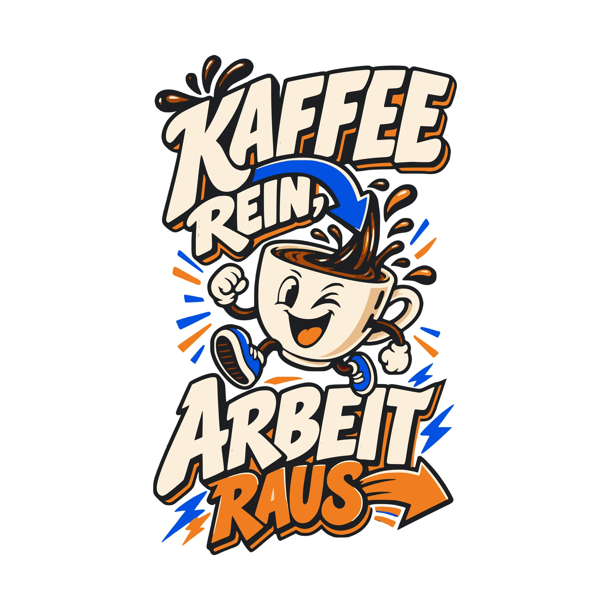 Bügelbild Kaffee rein, Arbeit raus als Grafik auf weißem Hintergrund (BB011039)