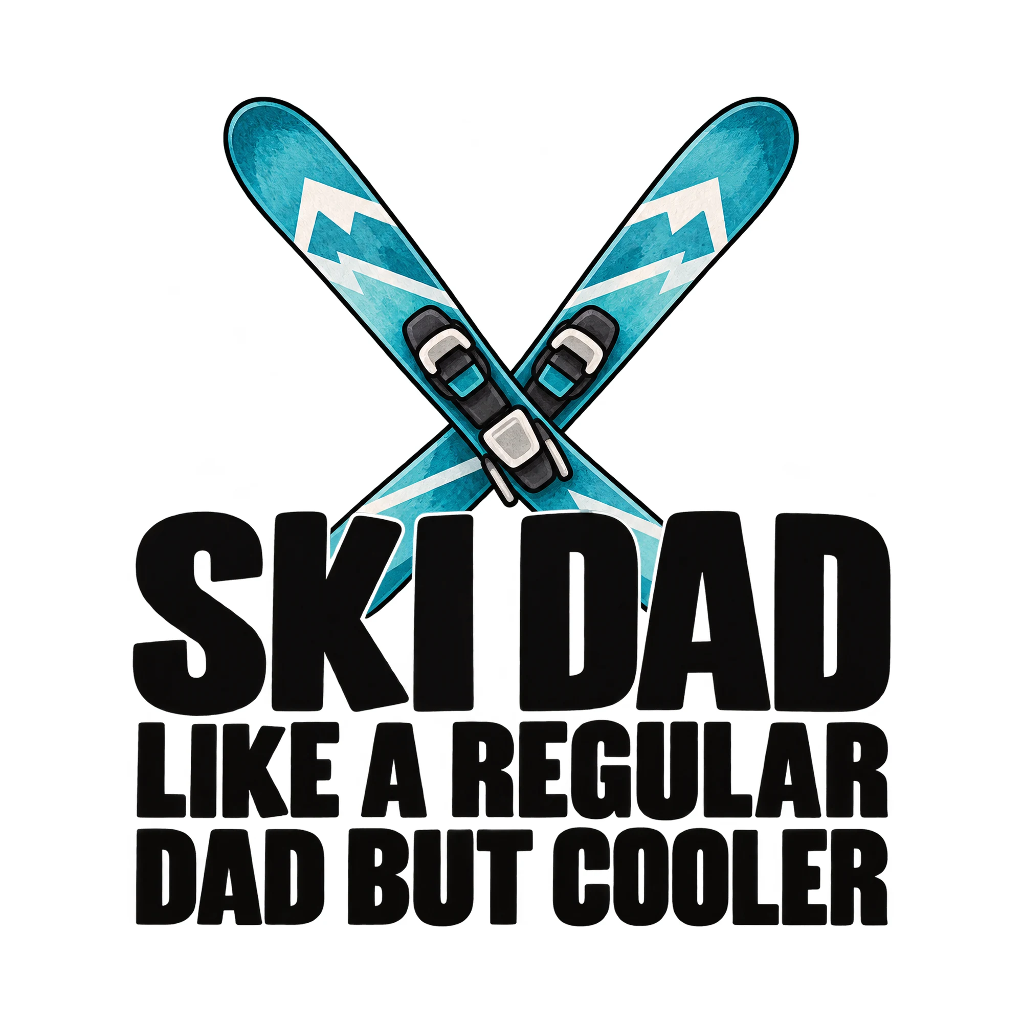 Bügelbild Ski Dad Like A Regular Dad But Cooler, Mama Papa Shirt Spruch als Grafik auf weißem Hintergrund (BB015160)