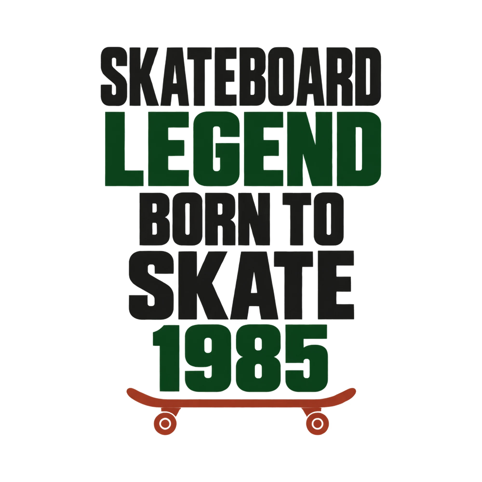 Bügelbild Skateboard Legend Born To Skate 1985, Sport Shirt Spruch als Grafik auf weißem Hintergrund (BB018028)