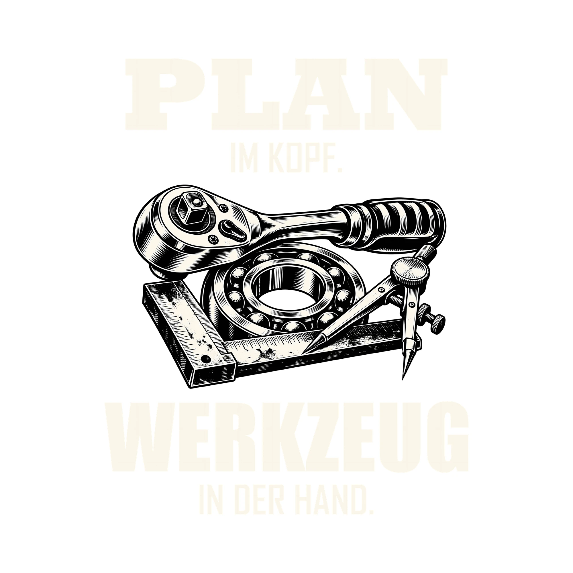 Bügelbild PLAN IM KOPF. WERKZEUG IN DER HAND. als Grafik auf weißem Hintergrund (BB011492)
