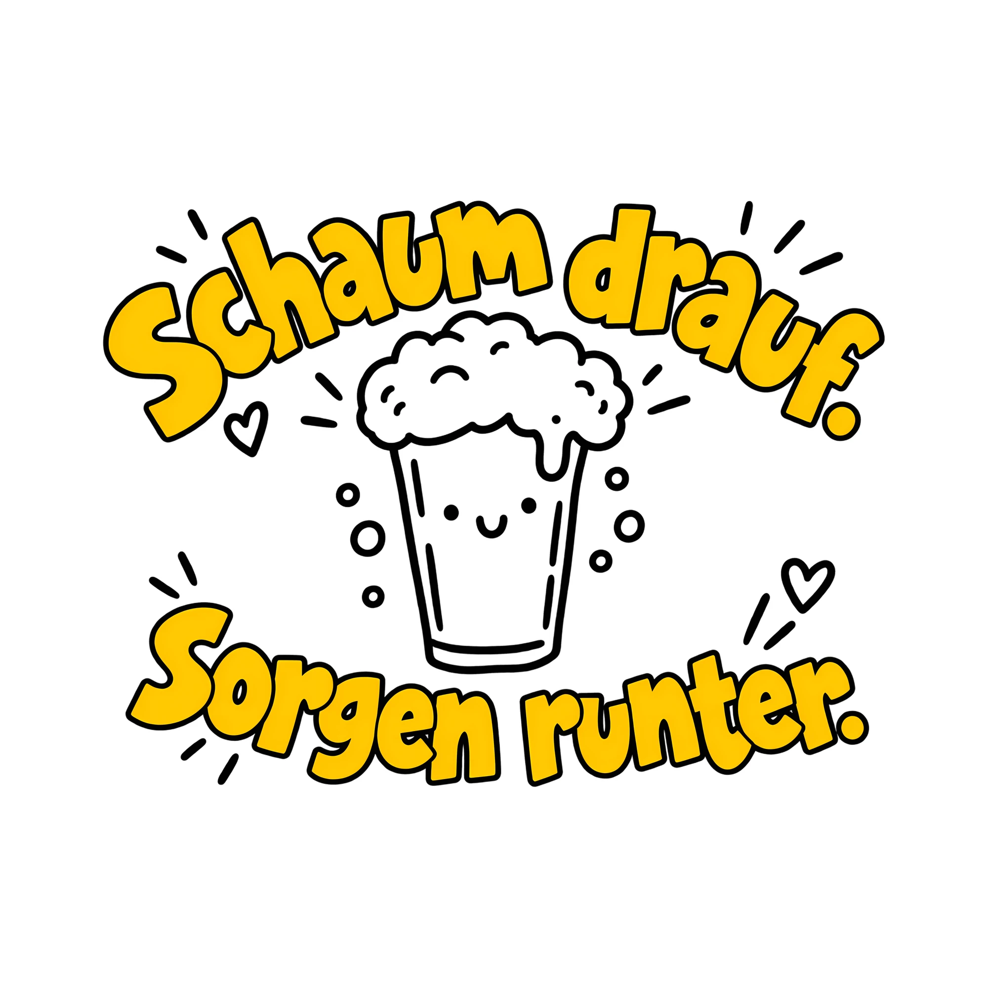 Bügelbild Schaum drauf. Sorgen runter. als Grafik auf weißem Hintergrund (BB011992)