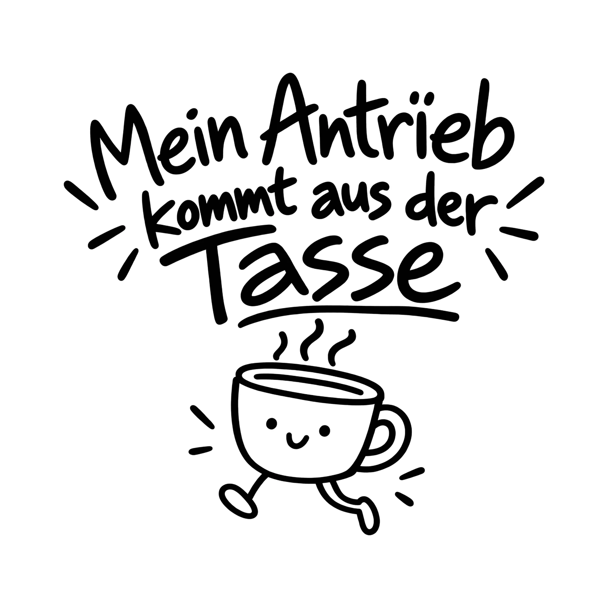 Bügelbild Mein Antrieb kommt aus der Tasse als Grafik auf weißem Hintergrund (BB012180)