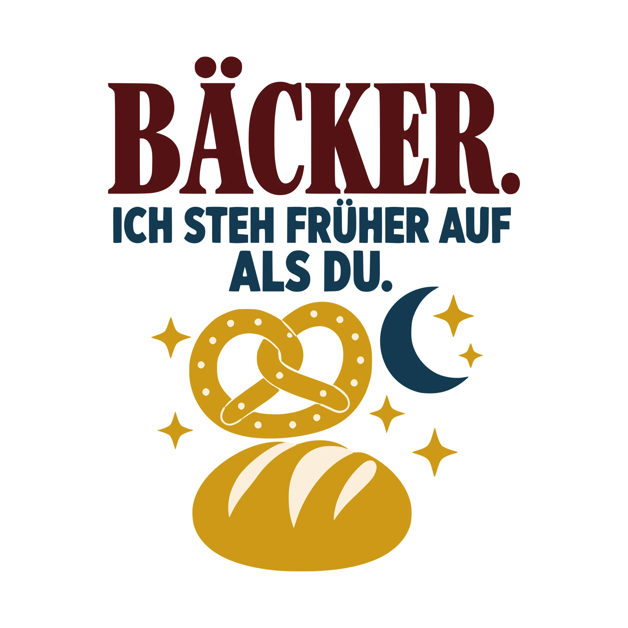 Bügelbild Bäcker. Ich steh früher auf als du. als Grafik auf weißem Hintergrund (BB010609)