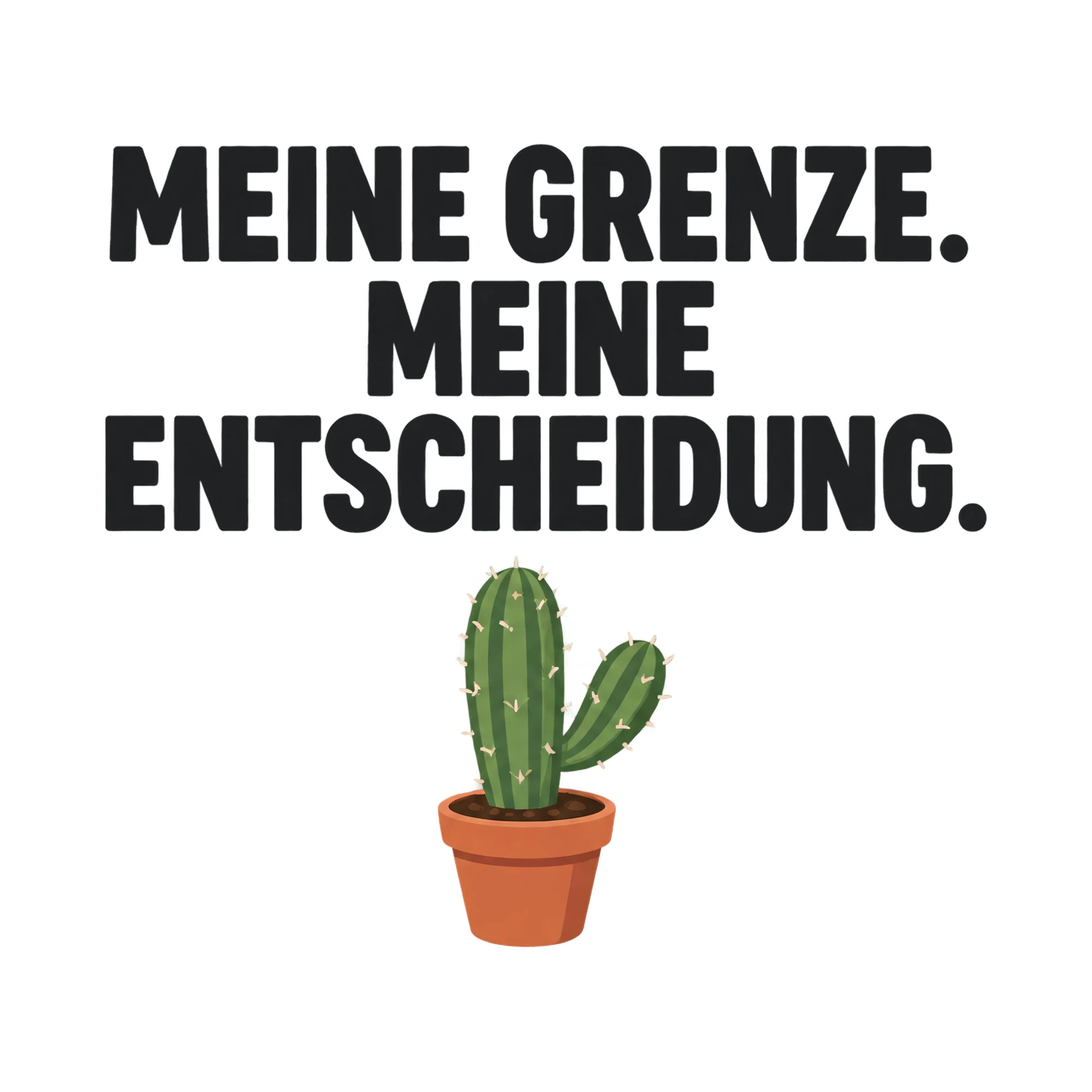 Bügelbild MEINE GRENZE. MEINE ENTSCHEIDUNG. als Grafik auf weißem Hintergrund (BB021439)