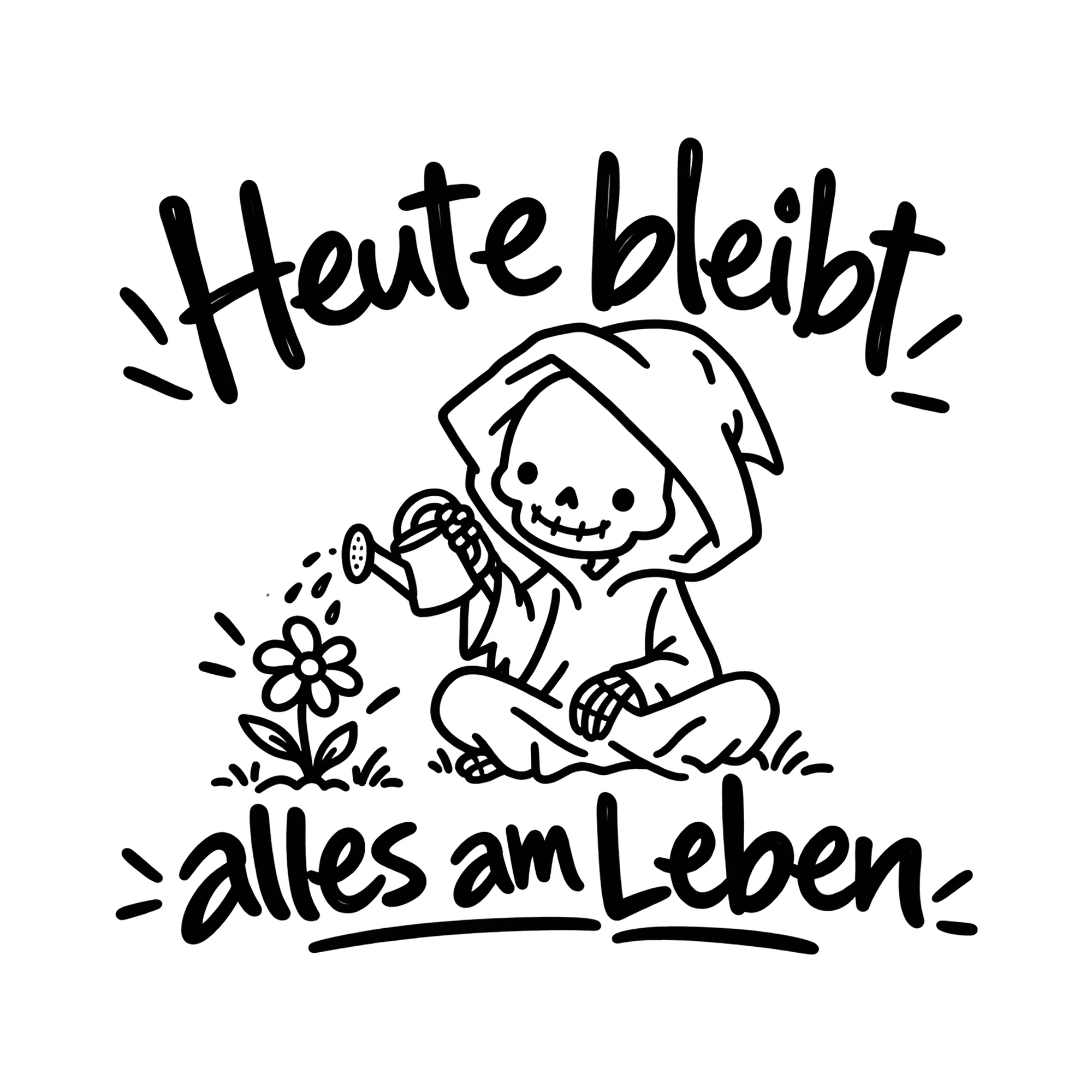 Bügelbild Heute bleibt alles am Leben als Grafik auf weißem Hintergrund (BB014171)