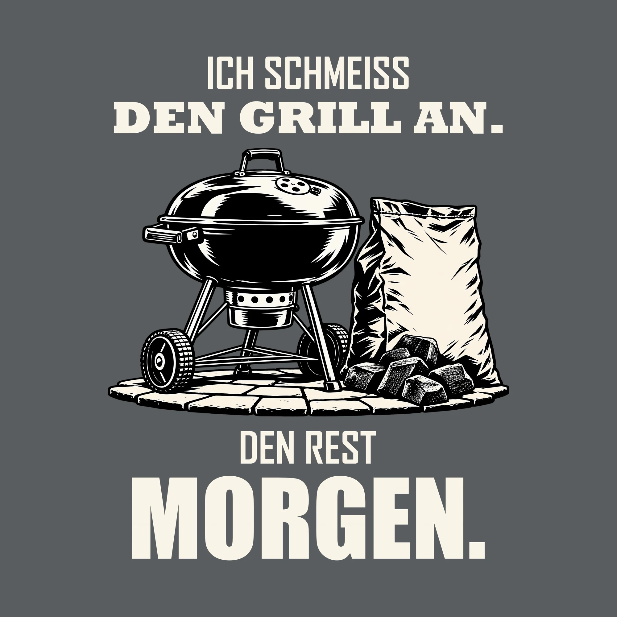 Bügelbild ICH SCHMEISS DEN GRILL AN. DEN REST MORGEN. als Grafik auf dunklem Hintergrund (BB012059)