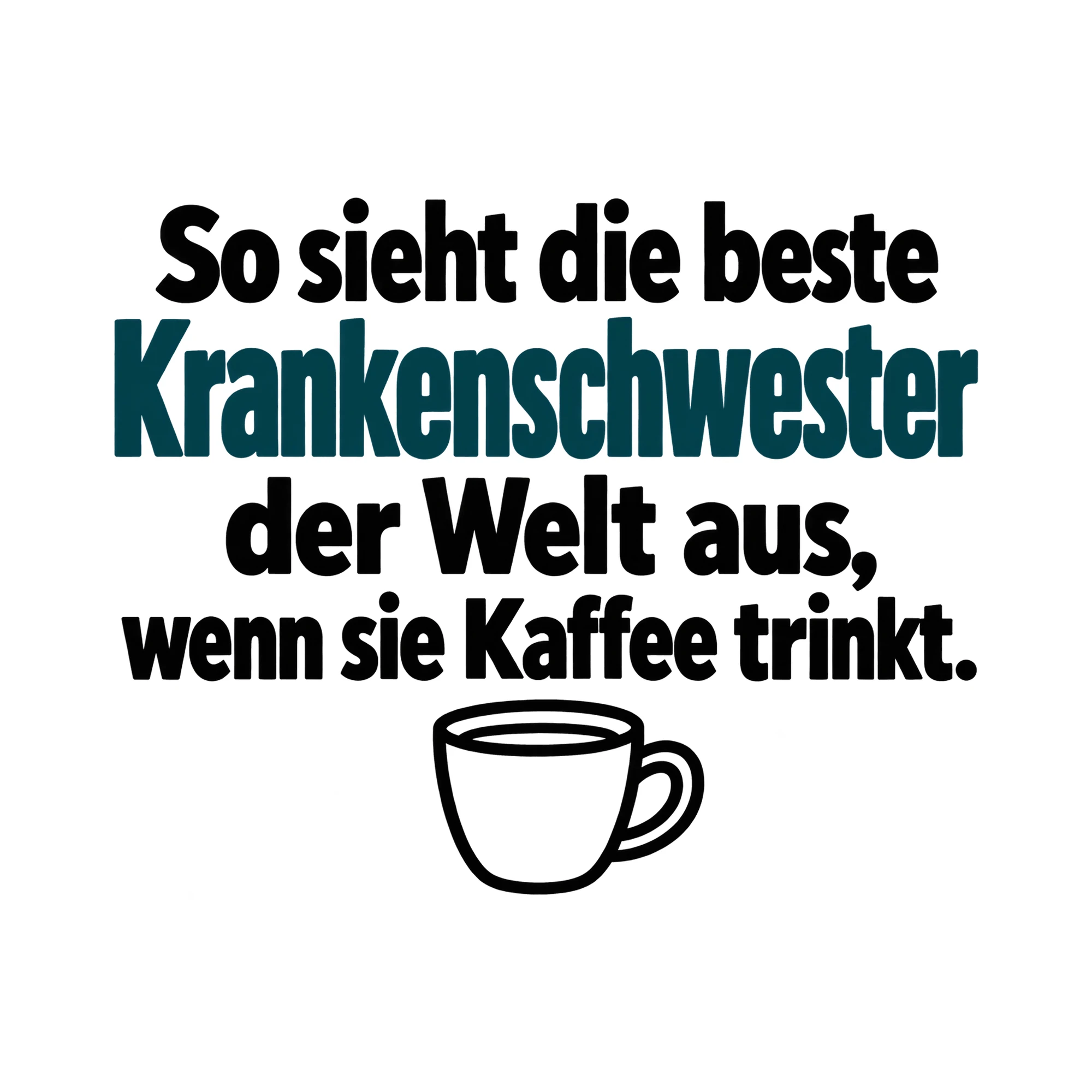 Bügelbild So sieht die beste Krankenschwester der Welt aus, wenn sie Kaffee trinkt. als Grafik auf weißem Hintergrund (BB015033)