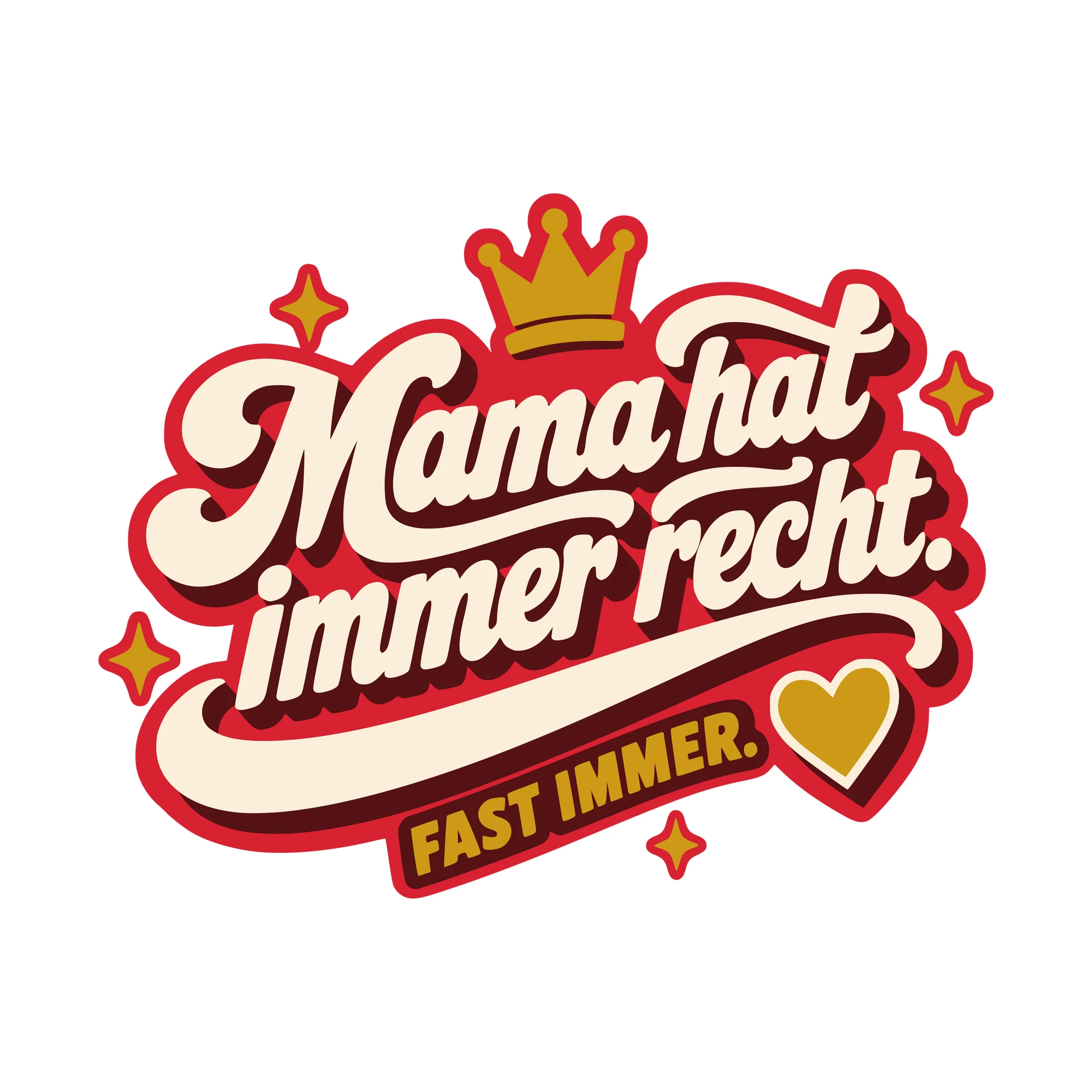 Bügelbild Mama hat immer recht. Fast immer. als Grafik auf weißem Hintergrund (BB010412)