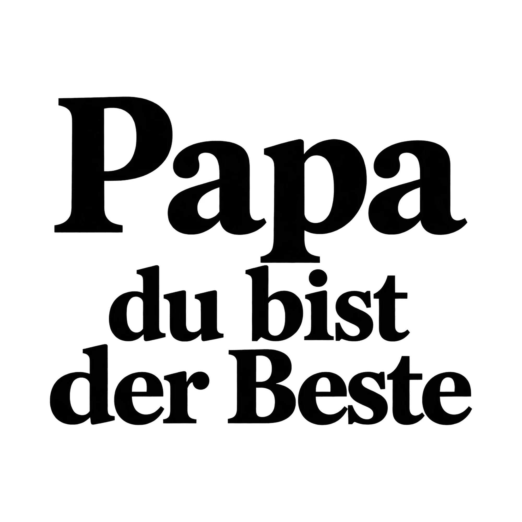 Bügelbild Papa du bist der Beste, Mama Papa Shirt Spruch als Grafik auf weißem Hintergrund (BB015121)