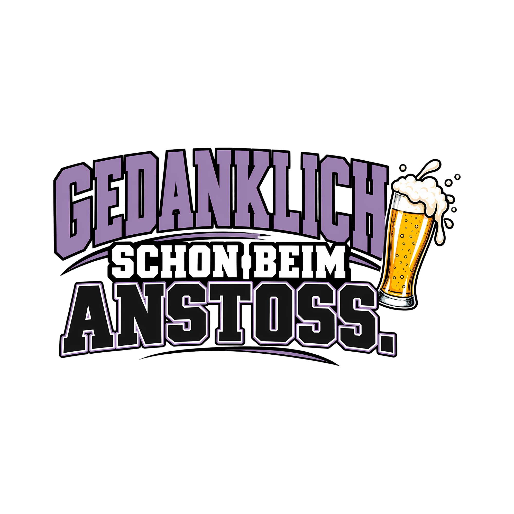 Bügelbild GEDANKLICH SCHON BEIM ANSTOSS. als Grafik auf weißem Hintergrund (BB011856)
