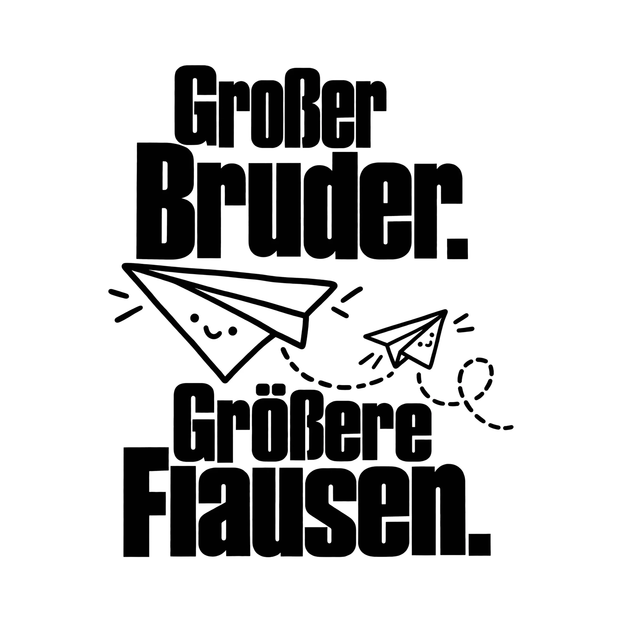 Bügelbild Großer Bruder. Größere Flausen. als Grafik auf weißem Hintergrund (BB011803)
