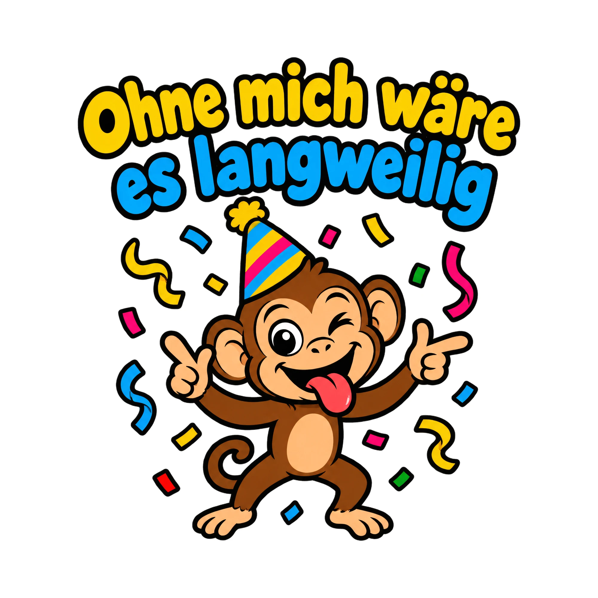 Bügelbild Ohne mich wäre es langweilig als Grafik auf weißem Hintergrund (BB018792)