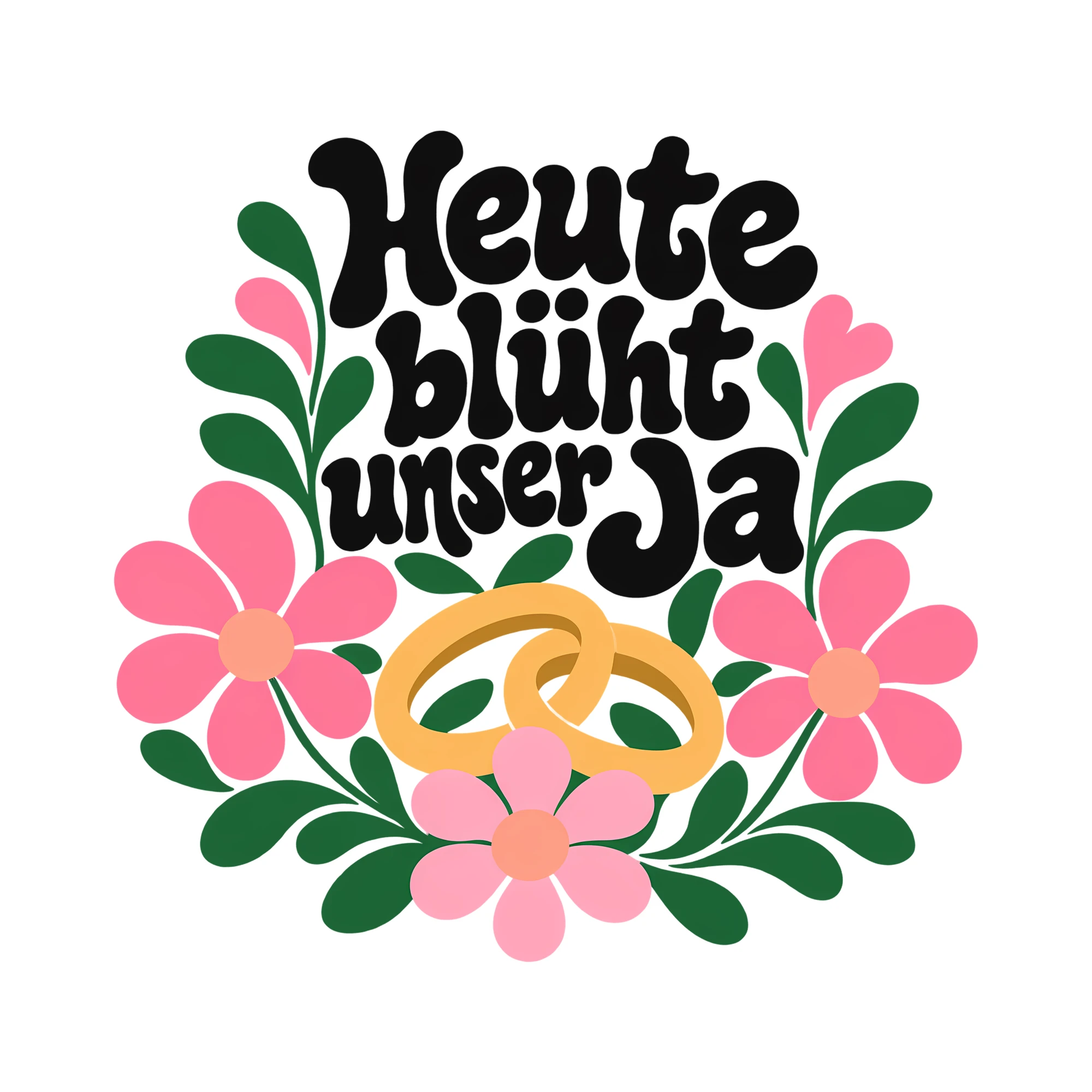 Bügelbild Heute blüht unser Ja als Grafik auf weißem Hintergrund (BB013129)