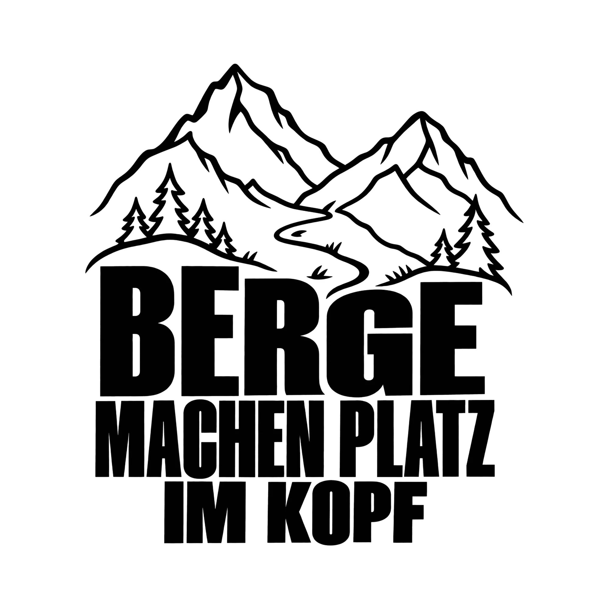Bügelbild BERGE MACHEN PLATZ IM KOPF als Grafik auf weißem Hintergrund (BB013274)