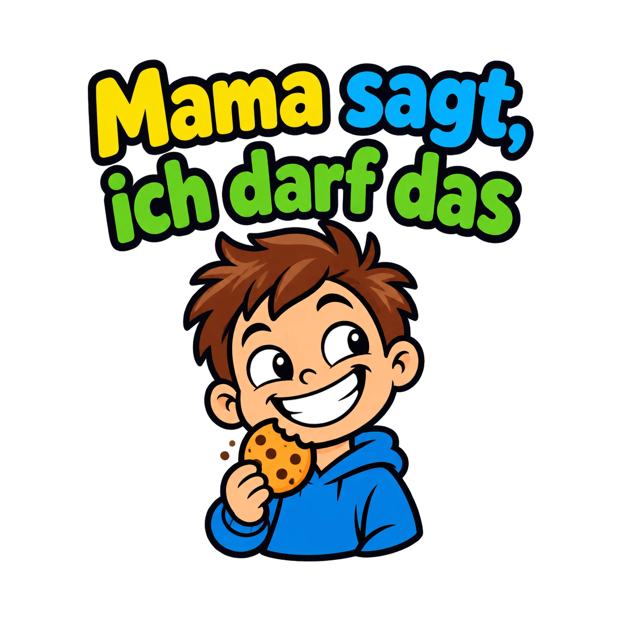 Bügelbild Mama sagt, ich darf das als Grafik auf weißem Hintergrund (BB019180)