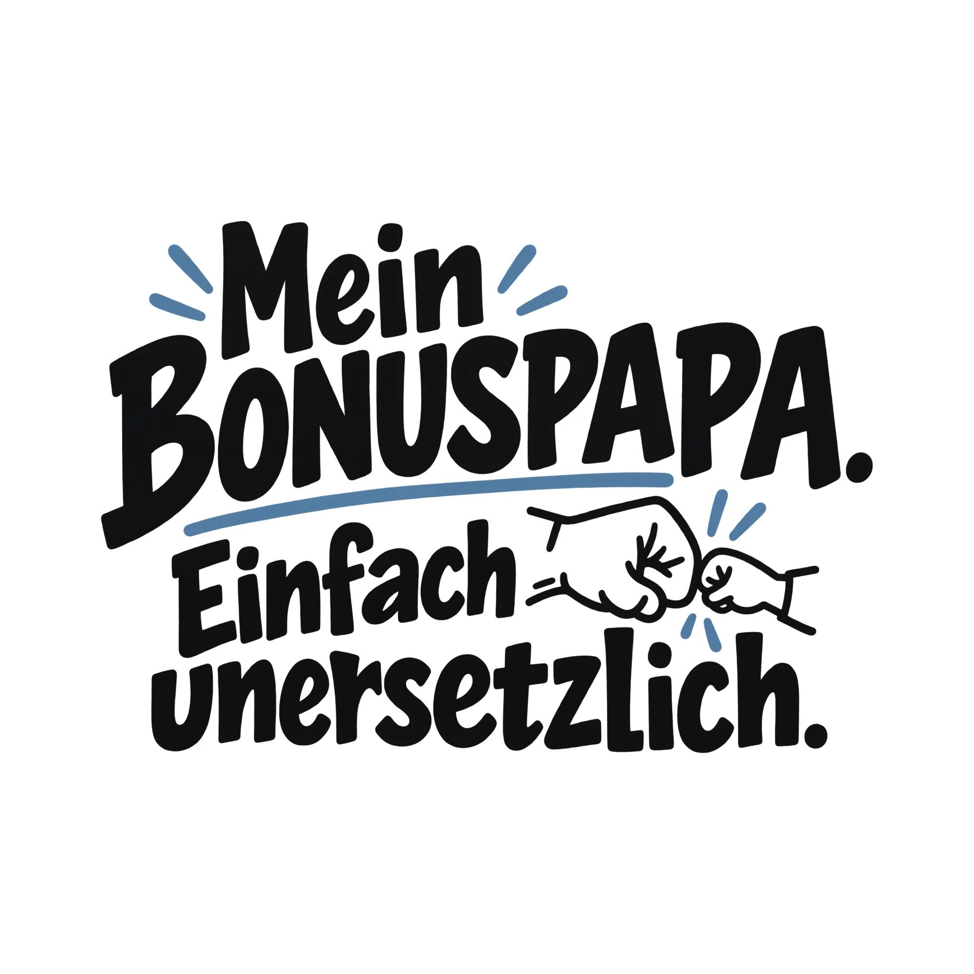 Bügelbild Mein Bonuspapa. Einfach unersetzlich. als Grafik auf weißem Hintergrund (BB012335)