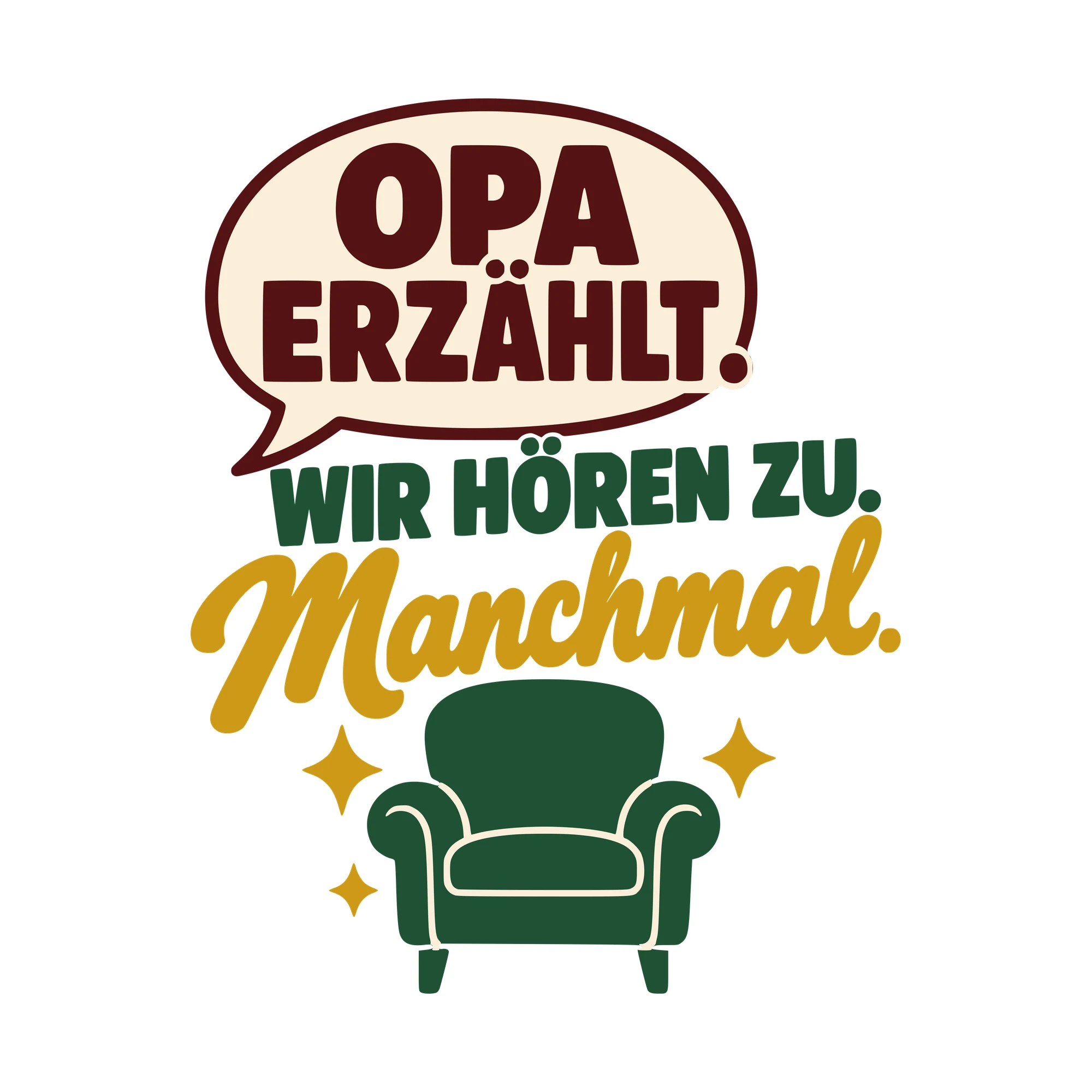 Bügelbild Opa erzählt. Wir hören zu. Manchmal. als Grafik auf weißem Hintergrund (BB010592)