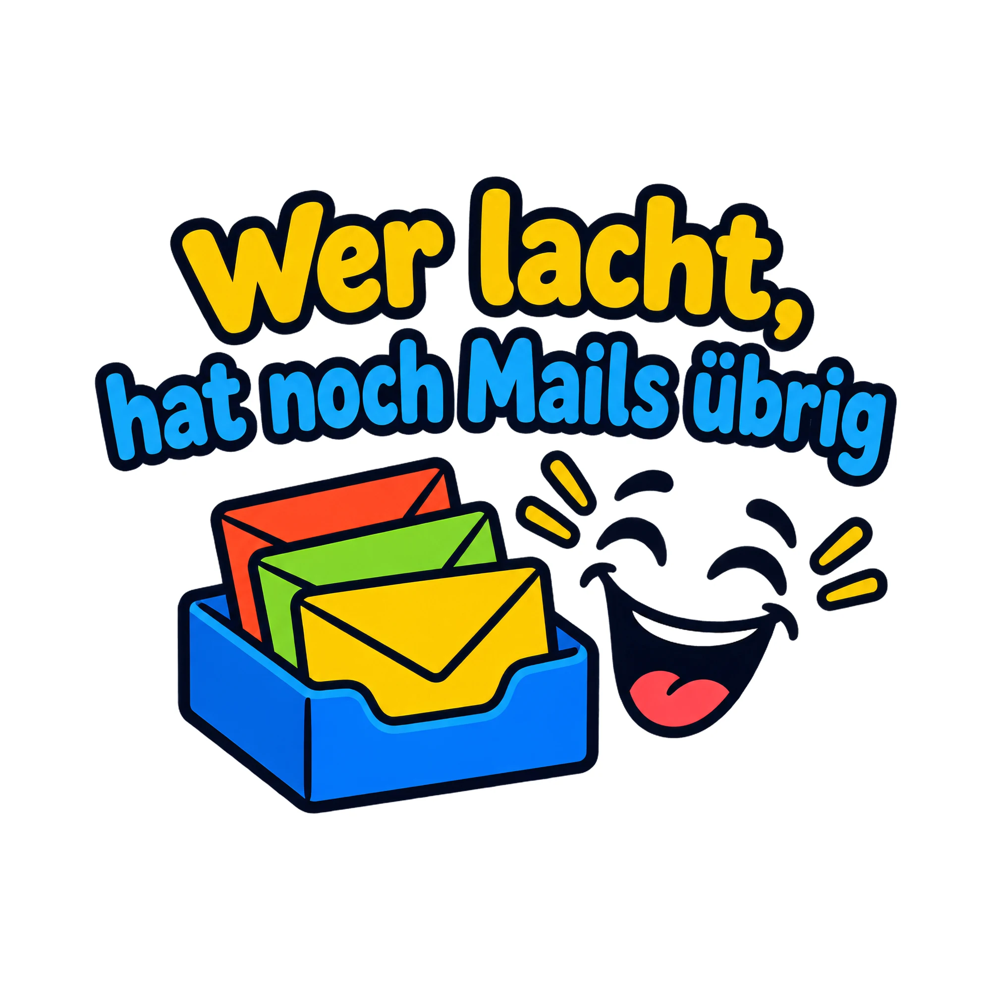 Bügelbild Wer lacht, hat noch Mails übrig, Beruf Shirt Spruch als Grafik auf weißem Hintergrund (BB020247)