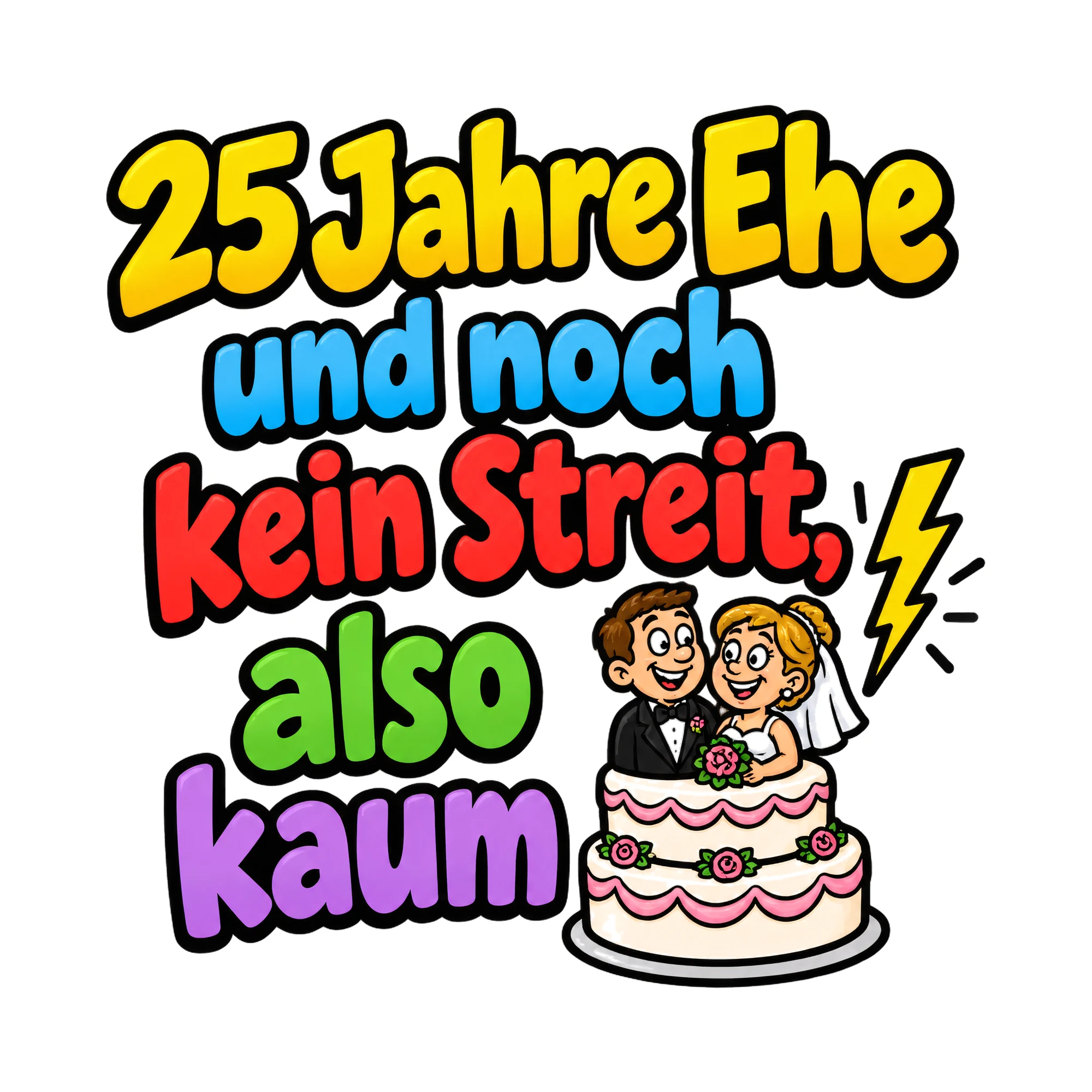 Bügelbild 25 Jahre Ehe und noch kein Streit, also kaum, JGA Shirt Spruch als Grafik auf weißem Hintergrund (BB018401)
