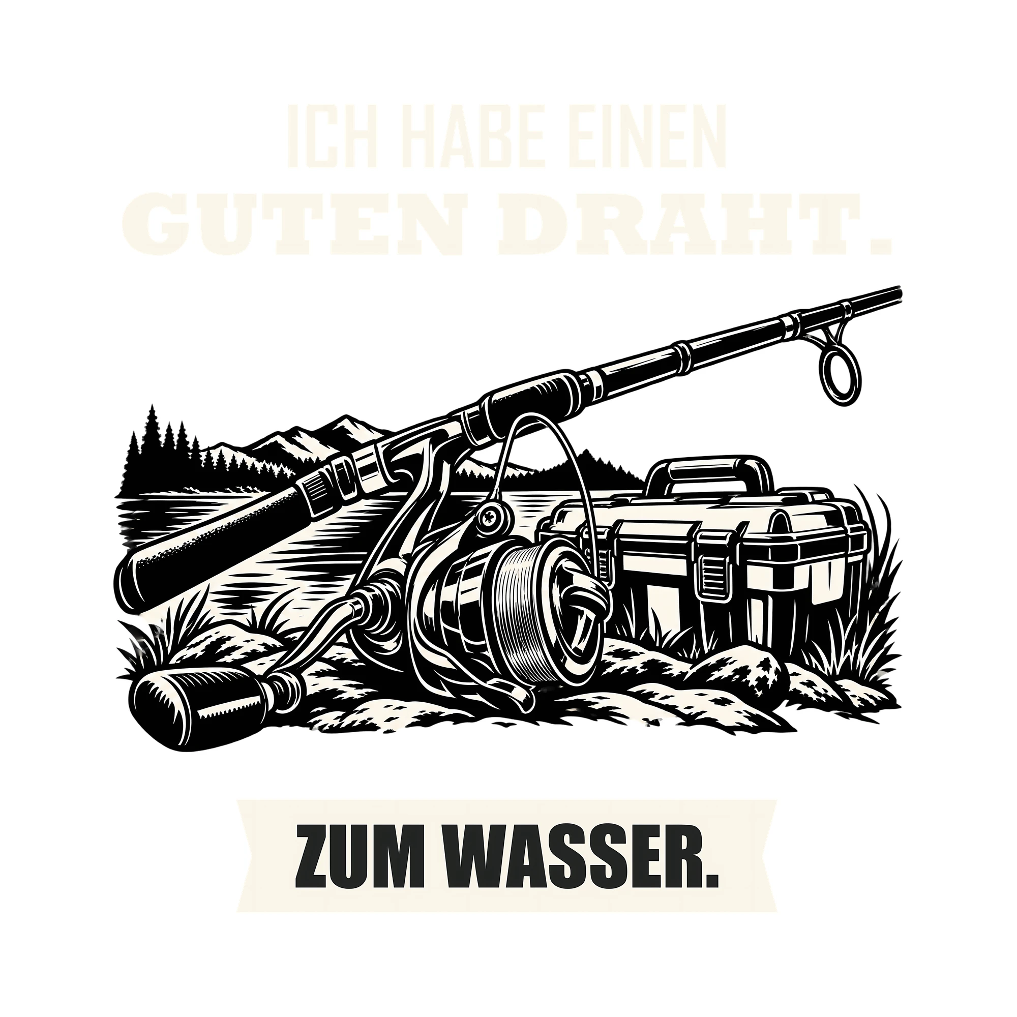Bügelbild ICH HABE EINEN GUTEN DRAHT. ZUM WASSER. als Grafik auf weißem Hintergrund (BB012772)