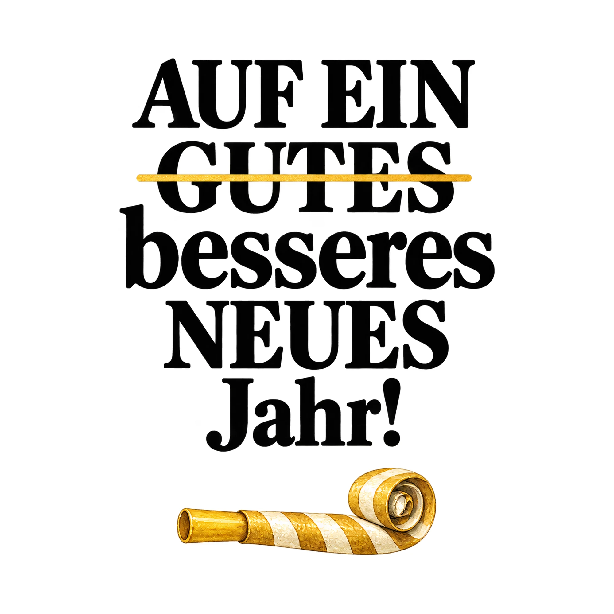 Bügelbild Auf Ein Gutes Besseres Neues Jahr!, Lustiger Shirt Spruch als Grafik auf weißem Hintergrund (BB015711)