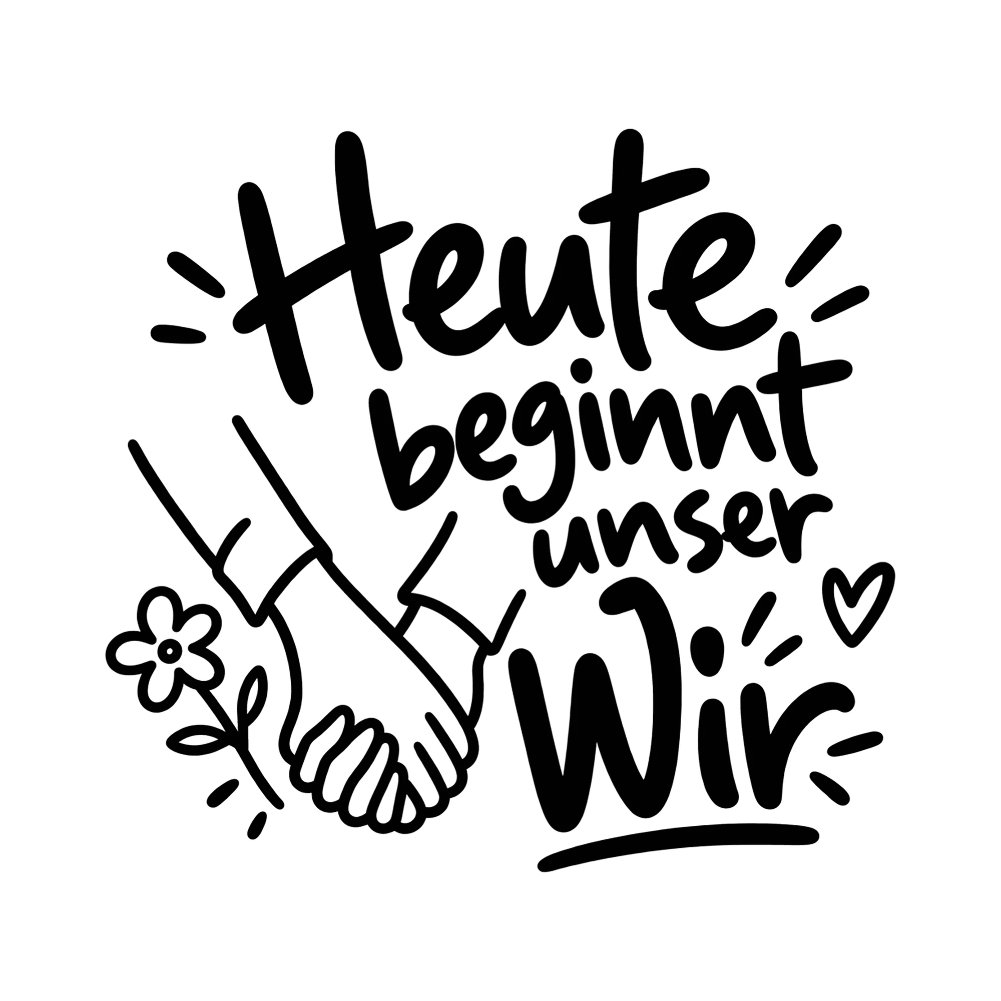 Bügelbild Heute beginnt unser Wir als Grafik auf weißem Hintergrund (BB013120)
