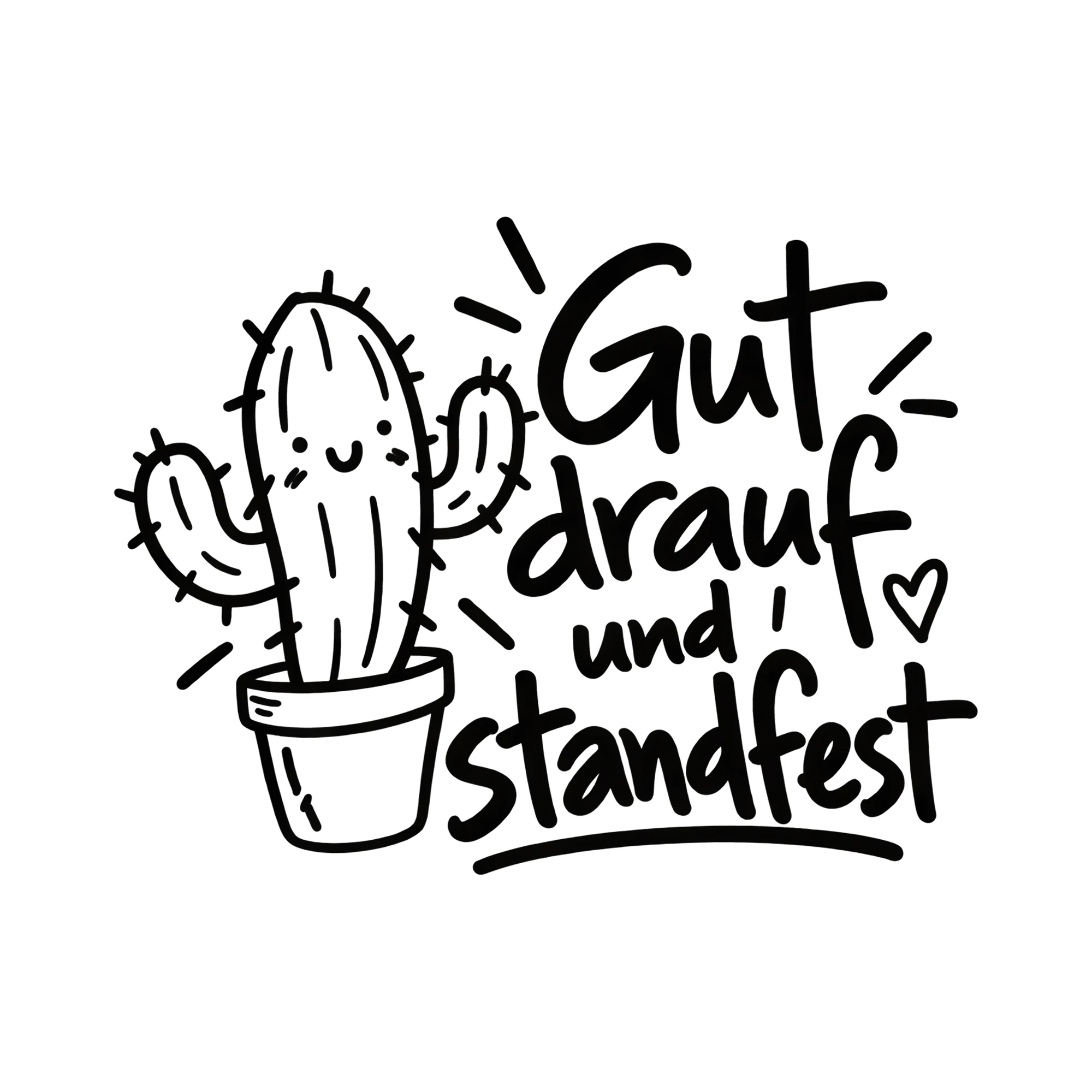 Bügelbild Gut drauf und standfest als Grafik auf weißem Hintergrund (BB014236)