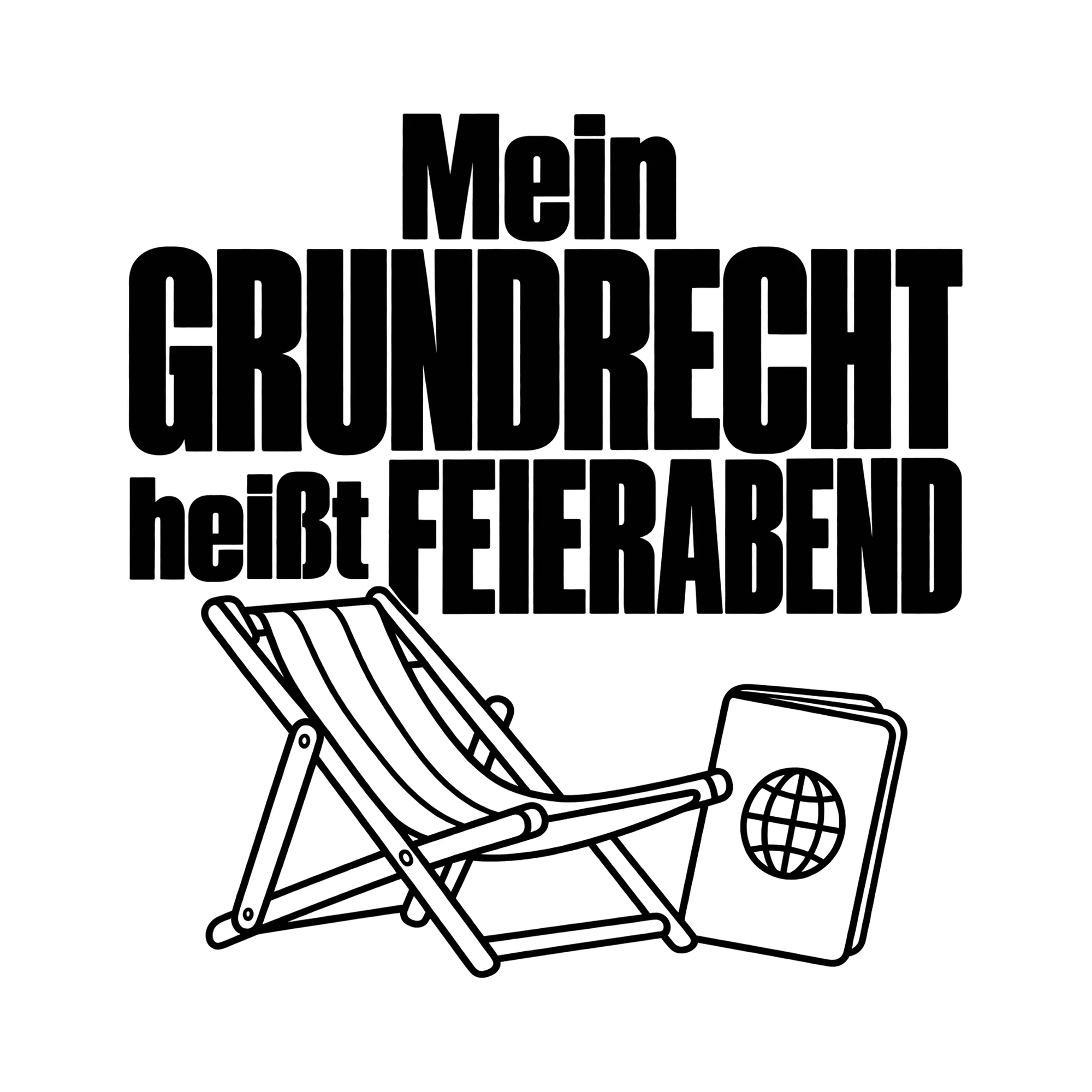 Bügelbild Mein Grundrecht heißt Feierabend als Grafik auf weißem Hintergrund (BB011990)