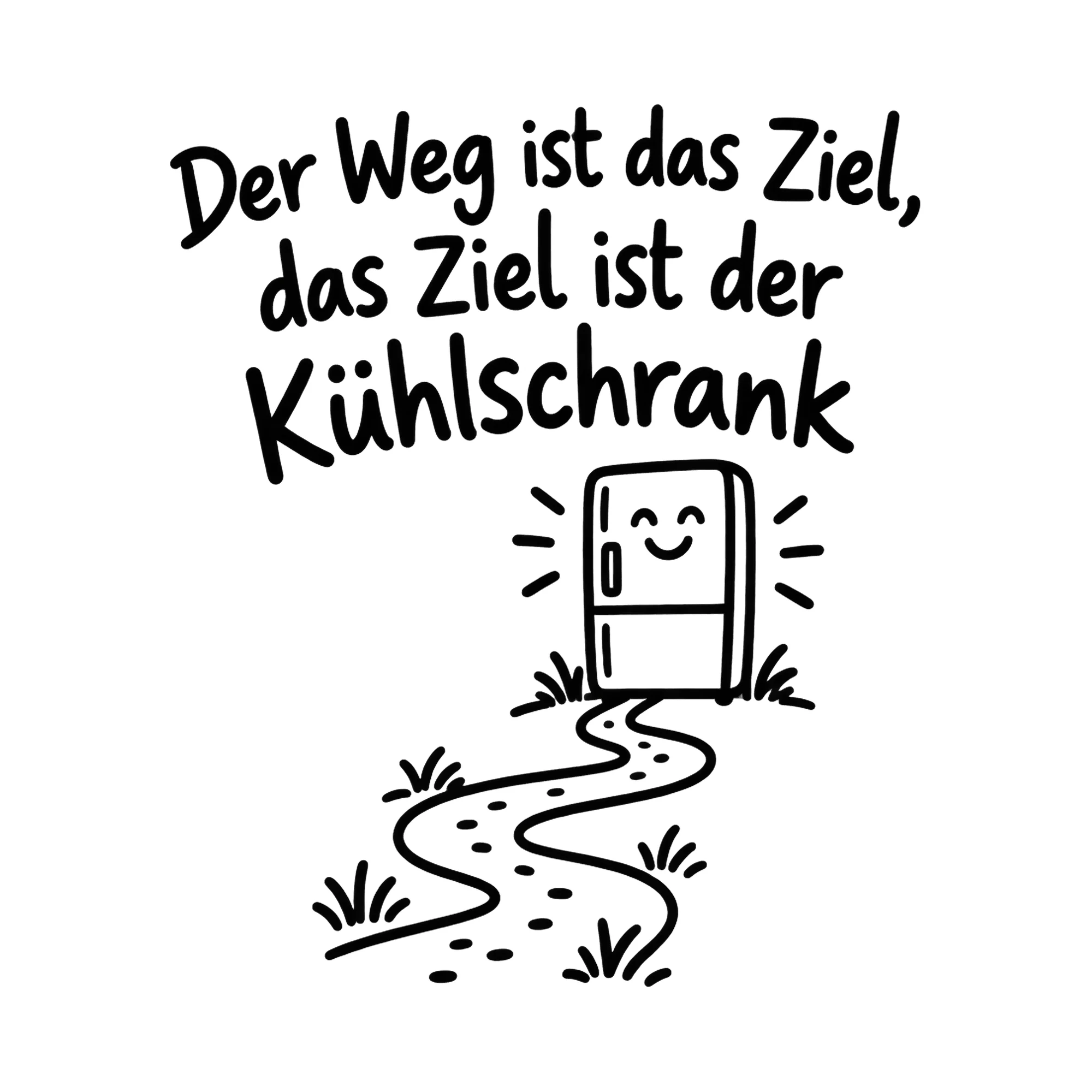 Bügelbild Der Weg ist das Ziel, das Ziel ist der Kühlschrank als Grafik auf weißem Hintergrund (BB018788)